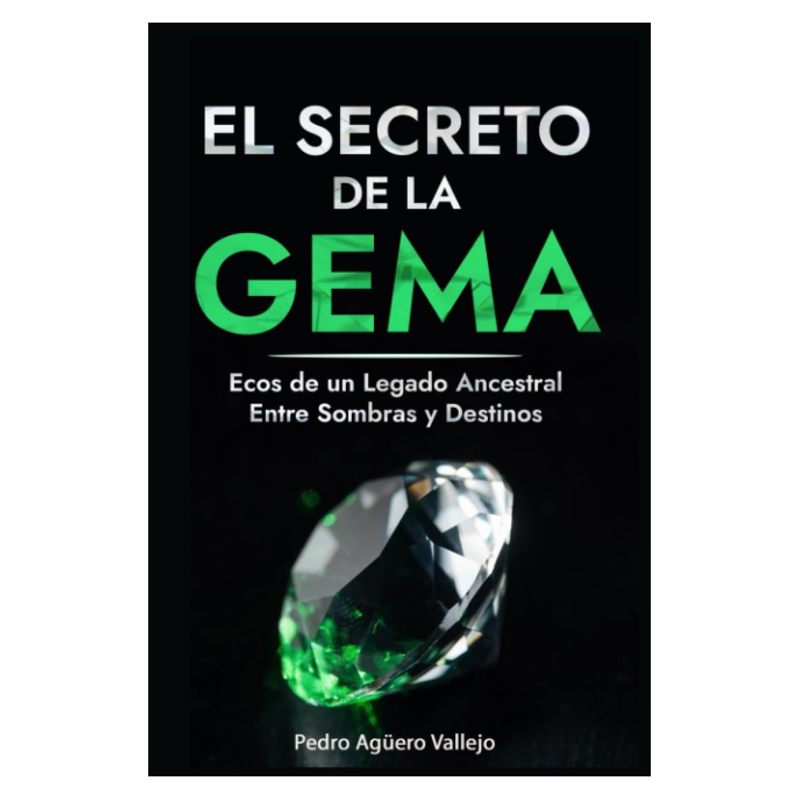 El Secreto de la Gema: Ecos de un Legado Ancestral Entre Sombras y Destinos Ficción Histórica (Novela Histórica) Suspense (Spanish Edition)