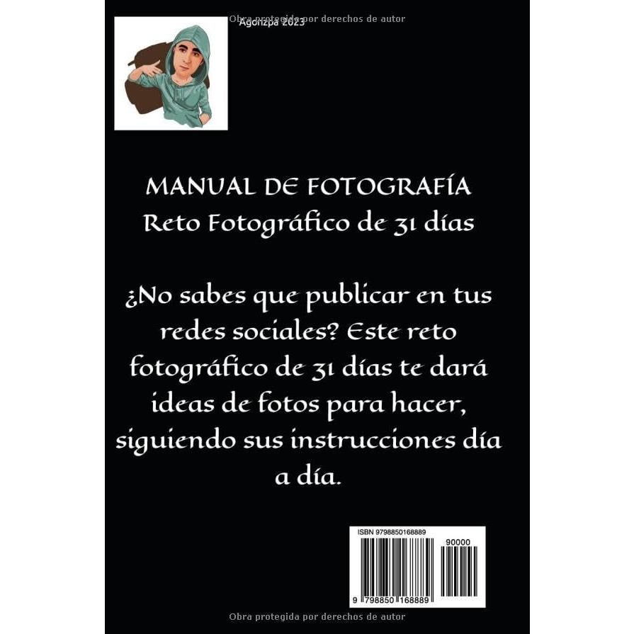 MANUAL DE FOTOGRAFÍA: Reto Fotográfico de 31 días (Manuales prácticos) (Spanish Edition)