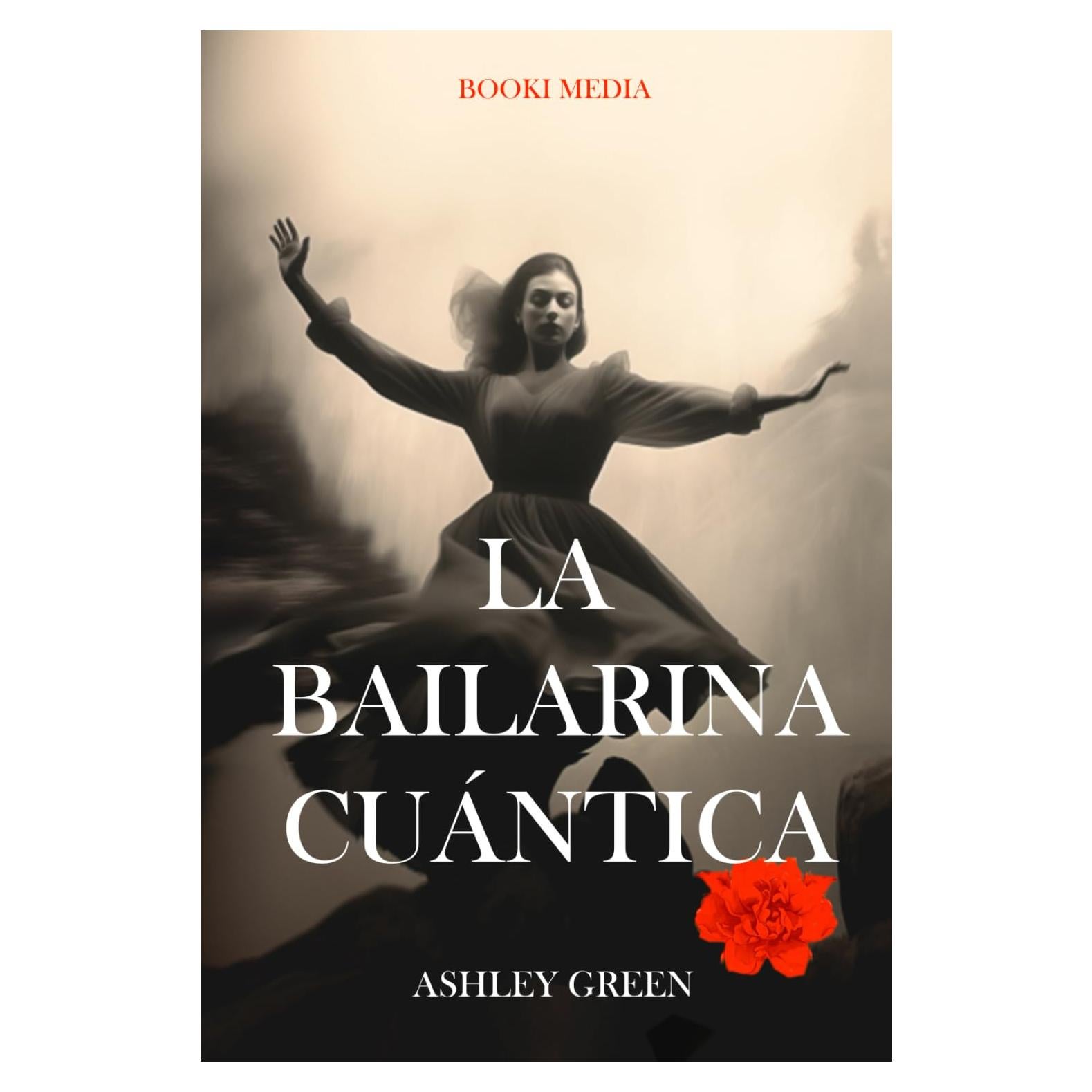 La Bailarina Cuántica: ¿Quién es ella y dónde se encuentra? (Spanish Edition)