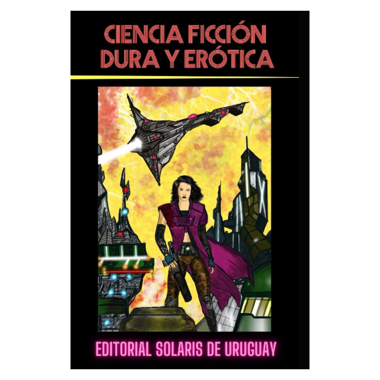 Ciencia ficción dura y erótica (Spanish Edition)