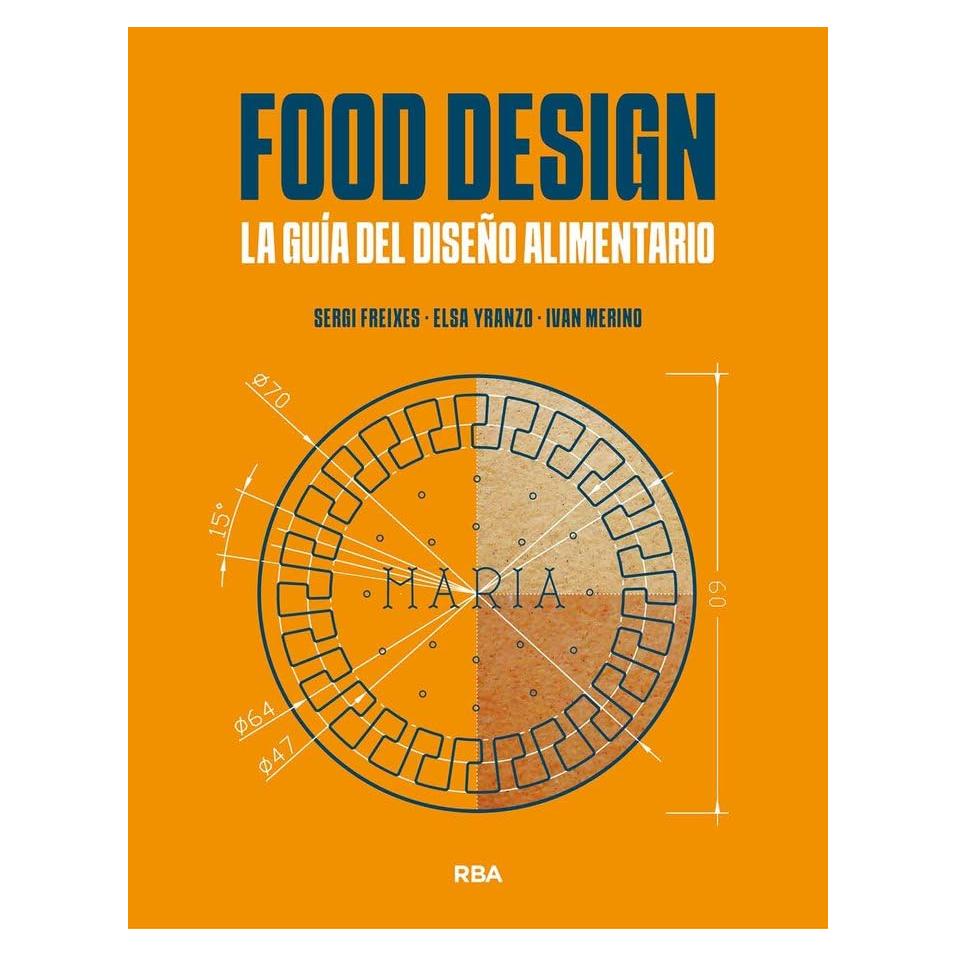 Food Design. La guía del diseño alimentario