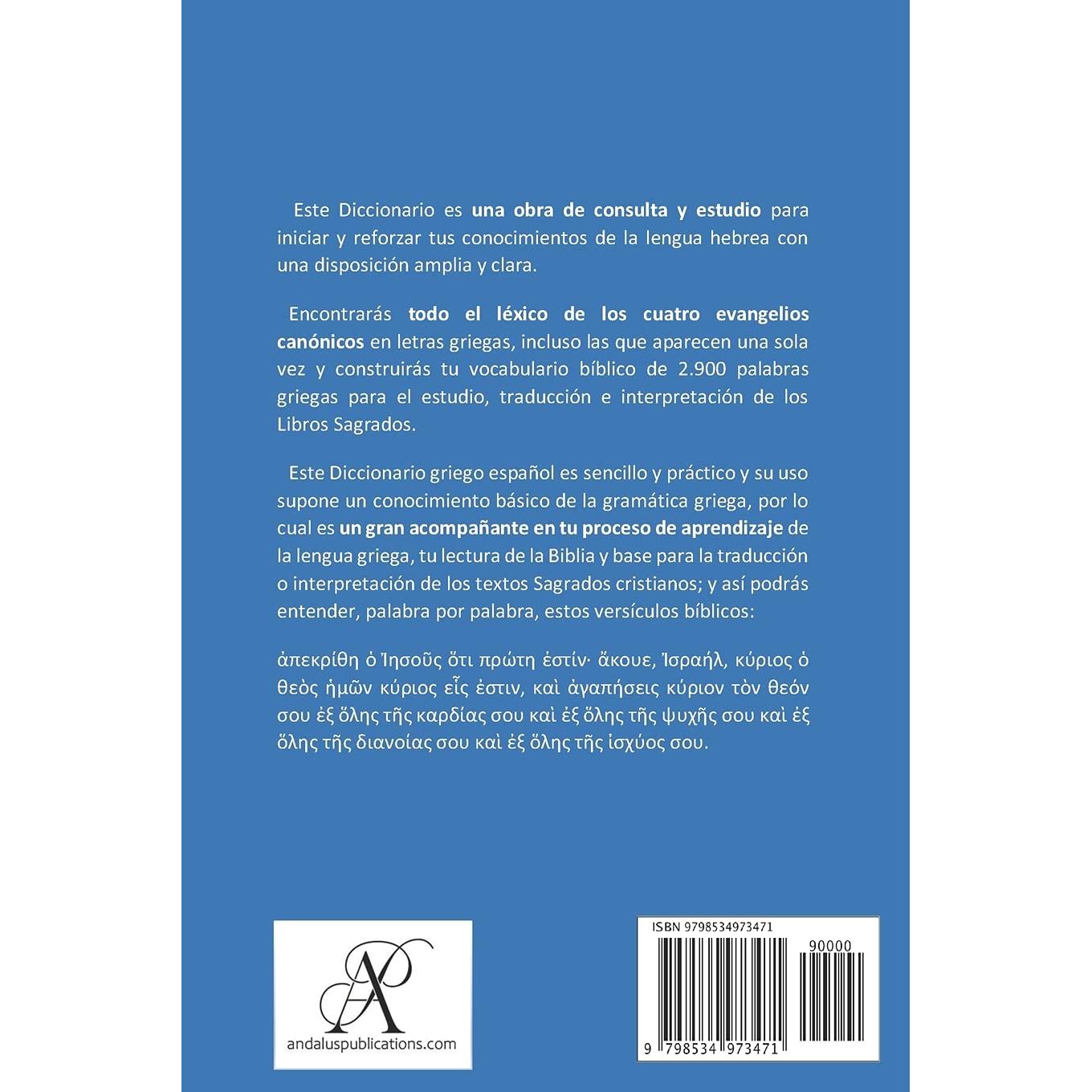 Diccionario de los Evangelios (griego – español): Todo el vocabulario griego de los evangelios canónicos (Lenguas de la Biblia y el Corán) (Spanish Edition)