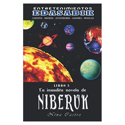 La inaudita novela de Niberuk (Entretenimientos Edasabik) (Spanish Edition)