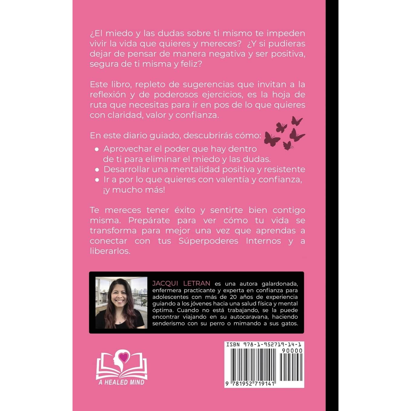 Libera tu confianza y aumenta tu autoestima: Un diario guiado que te ayudará a crear una mentalidad positiva para contrarrestar la ansiedad, el miedo ... PARA LAS ADOLESCENTES) (Spanish Edition)
