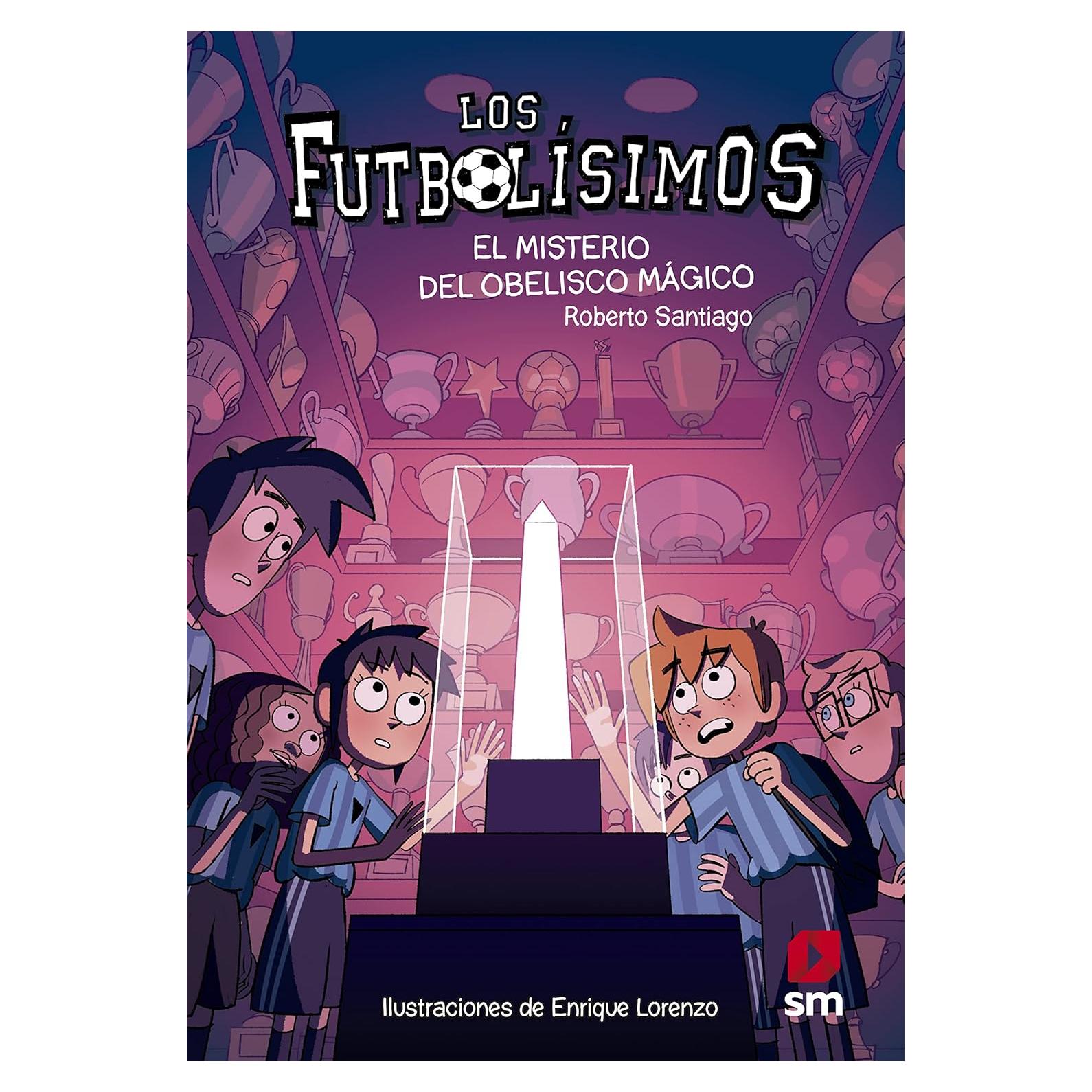 Los Futbolísimos 12. El misterio del obelisco mágico (Spanish Edition)