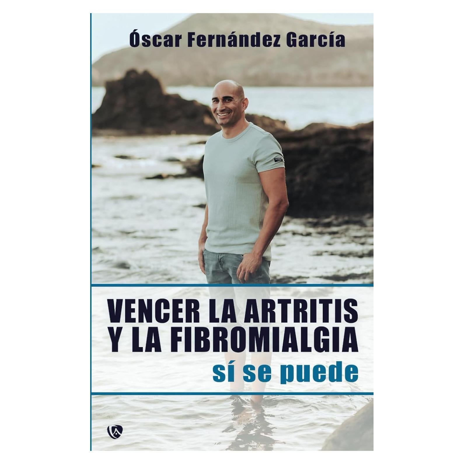 Vencer la Artritis y la Fibromialgia.: Sí se Puede. (Spanish Edition)