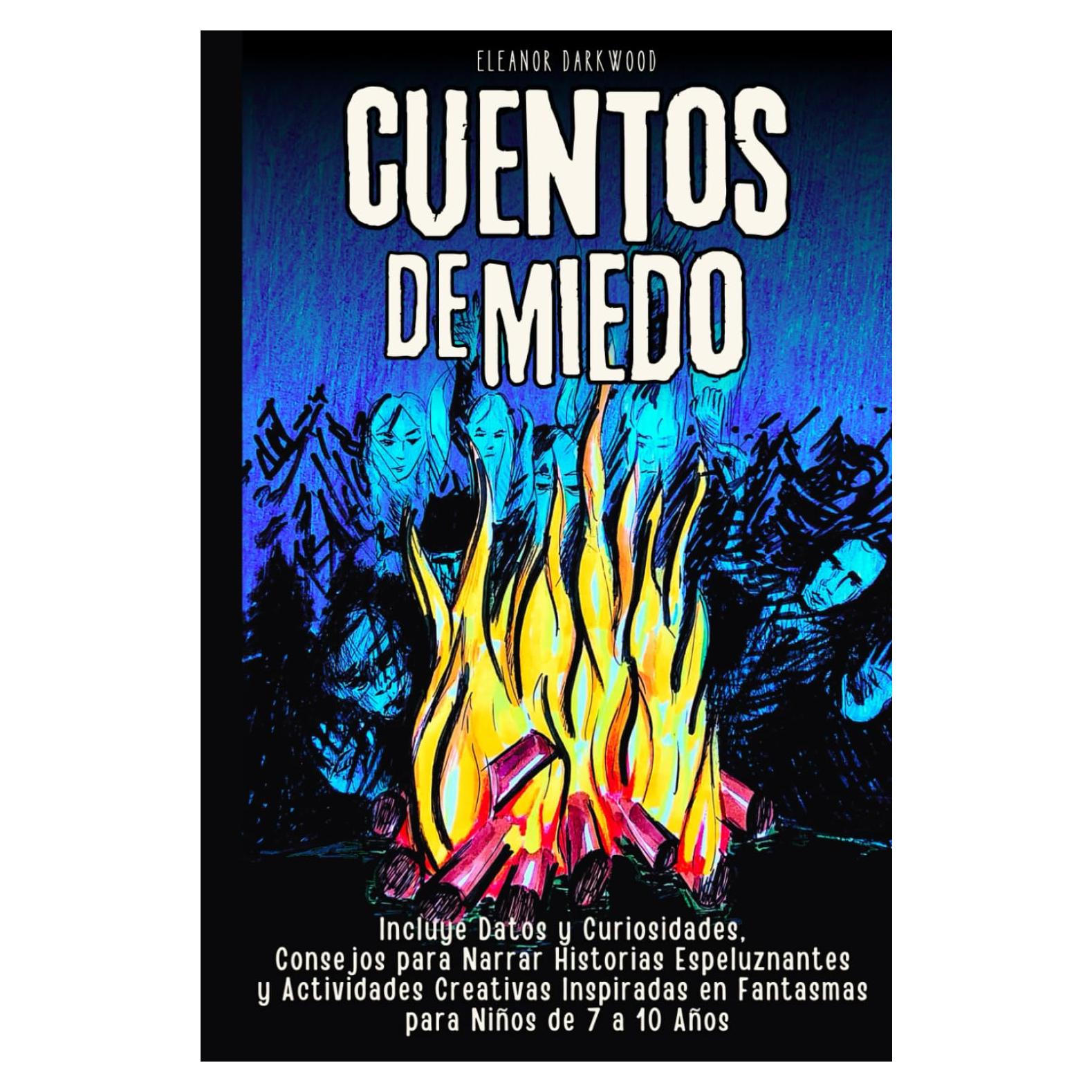 Cuentos de Miedo para Niños Valientes: Relatos Escalofriantes, Curiosidades y Actividades Creativas Inspiradas en Fantasmas (Spanish Edition)
