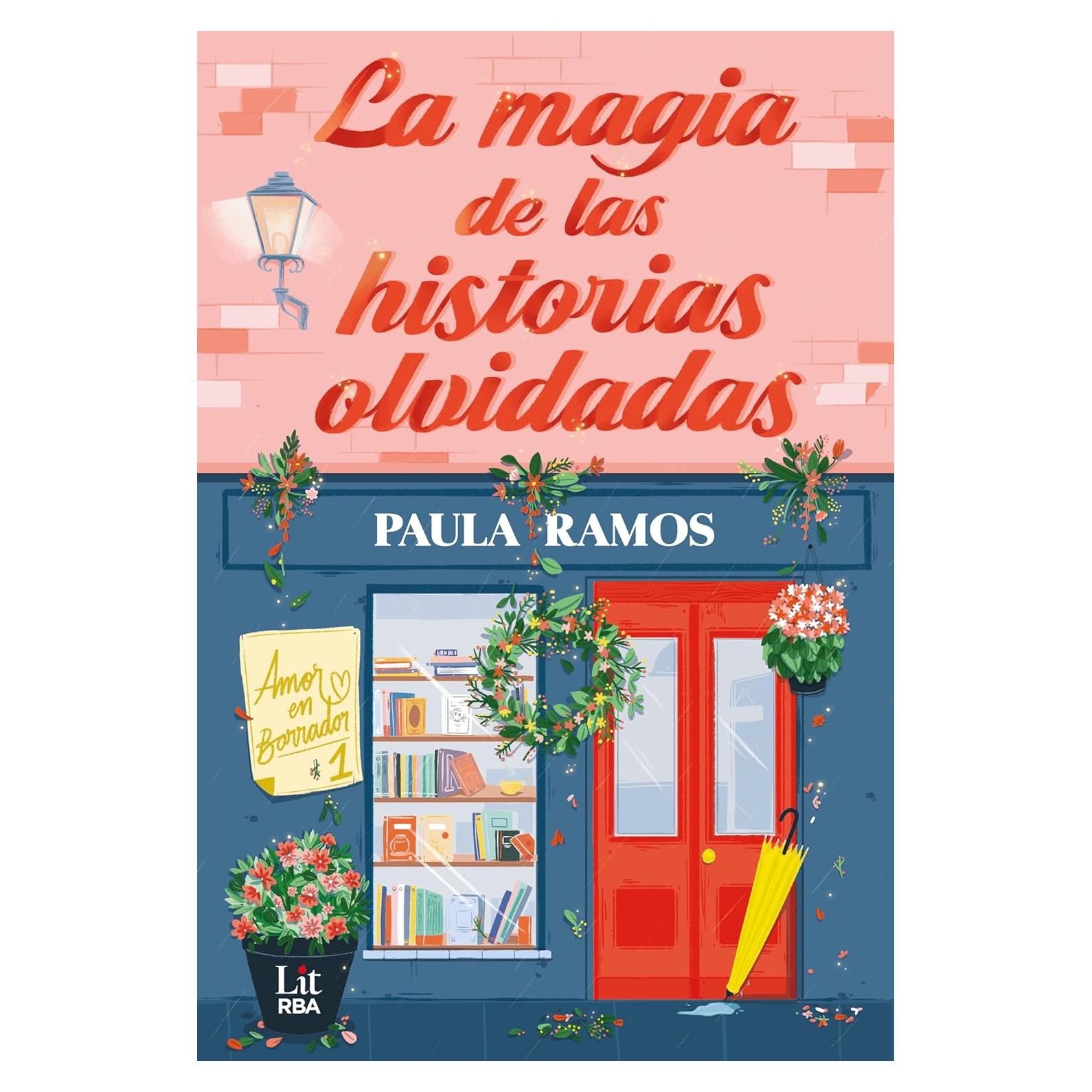 La magia de las historias olvidadas: (Amor en borrador 1)
