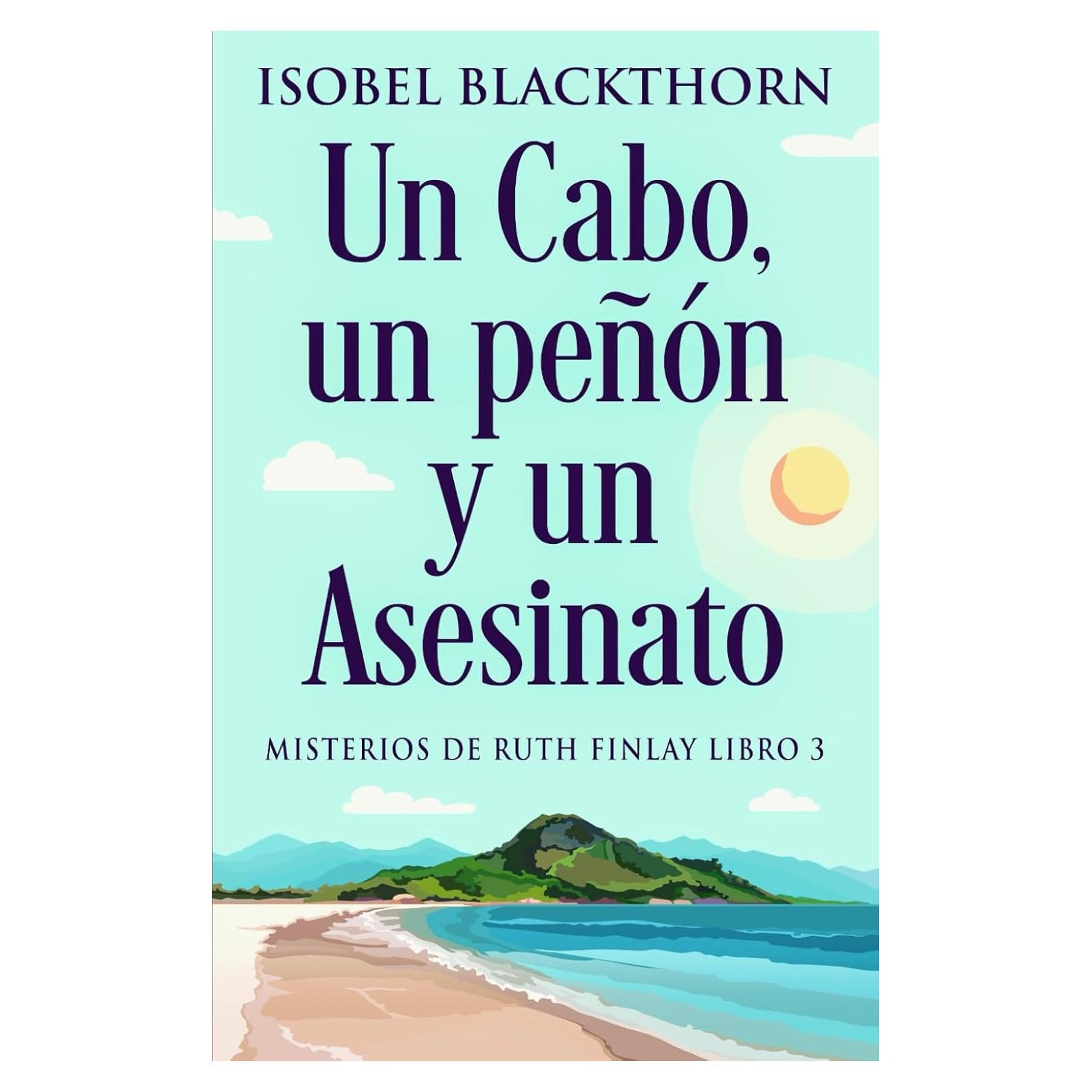 Un Cabo, un peñón y un Asesinato (Misterios de Ruth Finlay) (Spanish Edition)