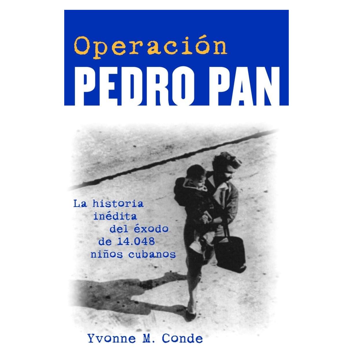 Operación Pedro Pan / Operation Pedro Pan (Spanish Edition)