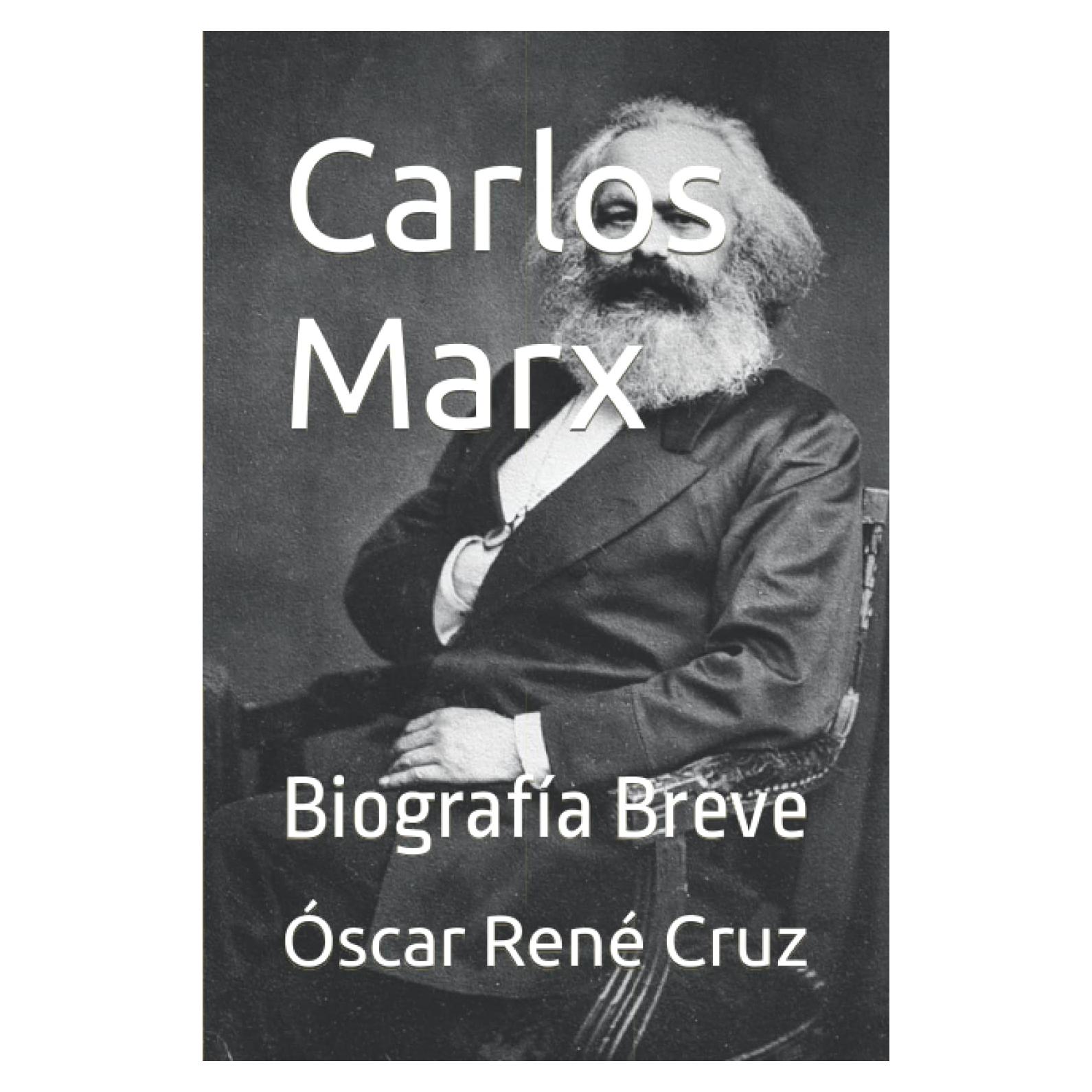 Carlos Marx: Biografía Breve (Spanish Edition)