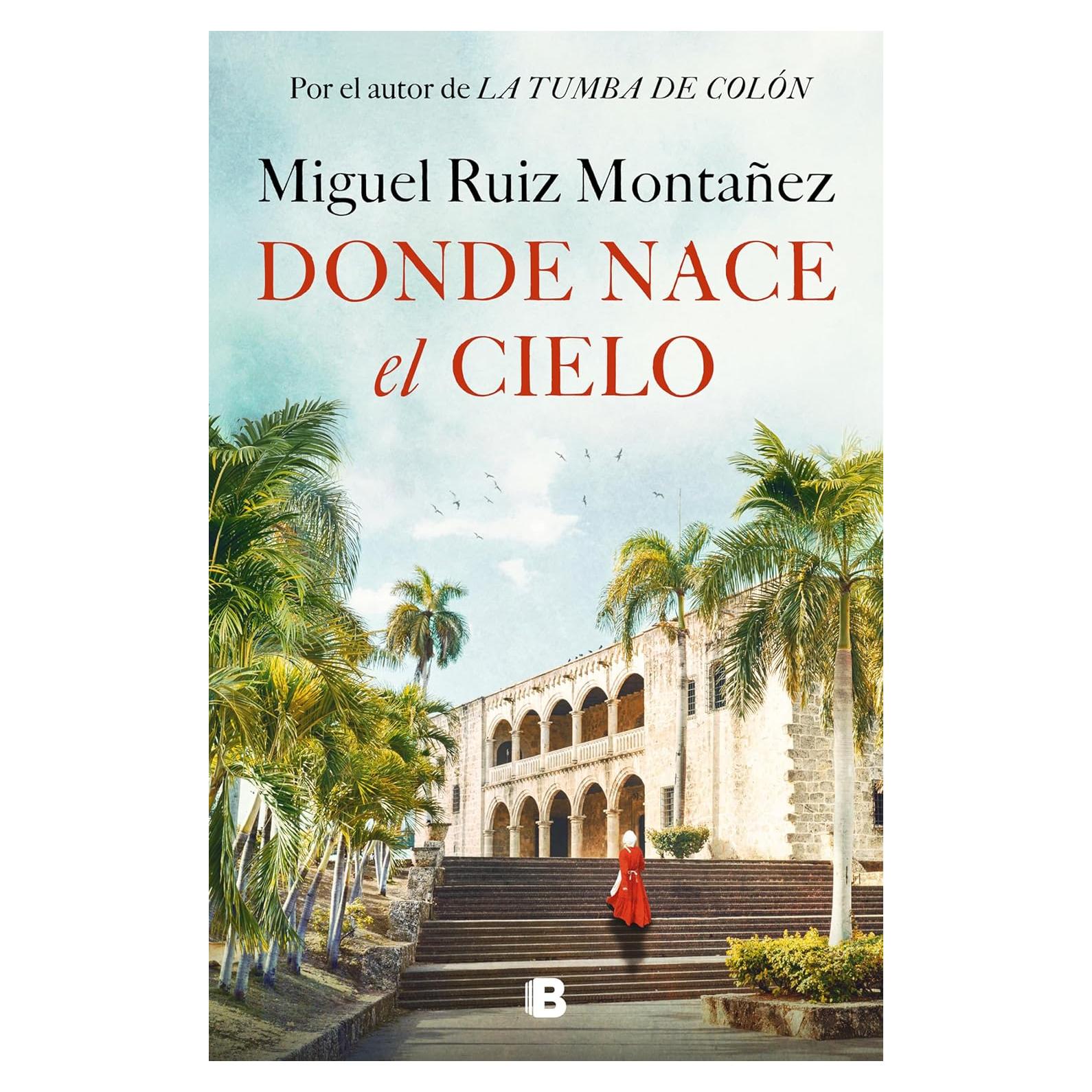 Donde nace el cielo / Where the Sky is Born (Spanish Edition)
