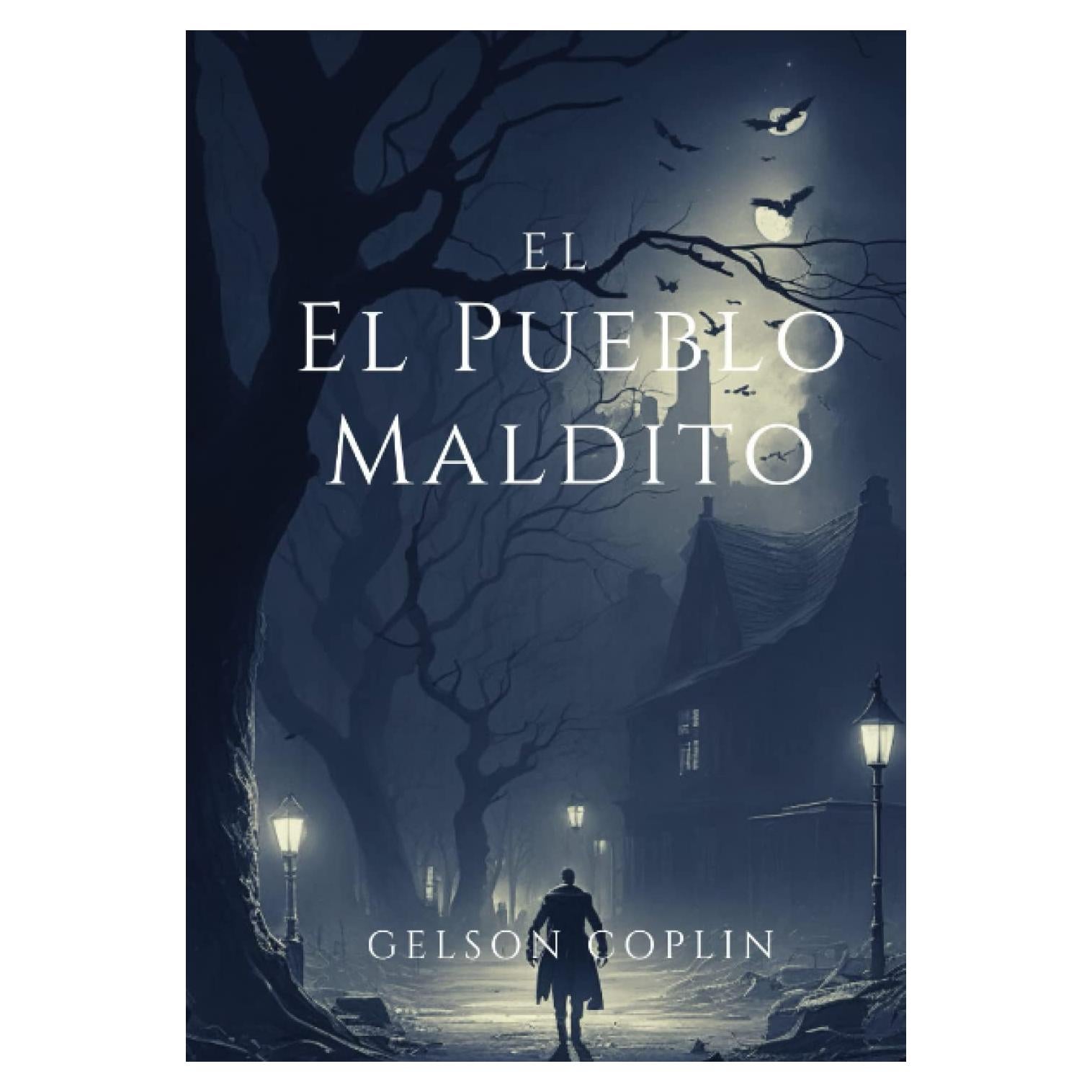 El Pueblo Maldito: una historia de terror y valentía. (Spanish Edition)