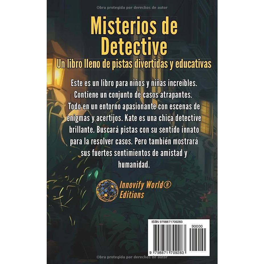 Misterios de Detectives Cuentos Cortos para Niños: Una colección de asombrosos enigmas y acertijos Incluye tres casos para resolver tú mismo (Mystery book series) (Spanish Edition)