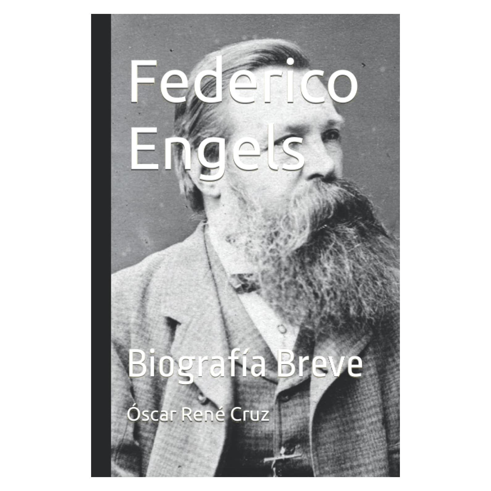 Federico Engels: Biografía Breve (Spanish Edition)