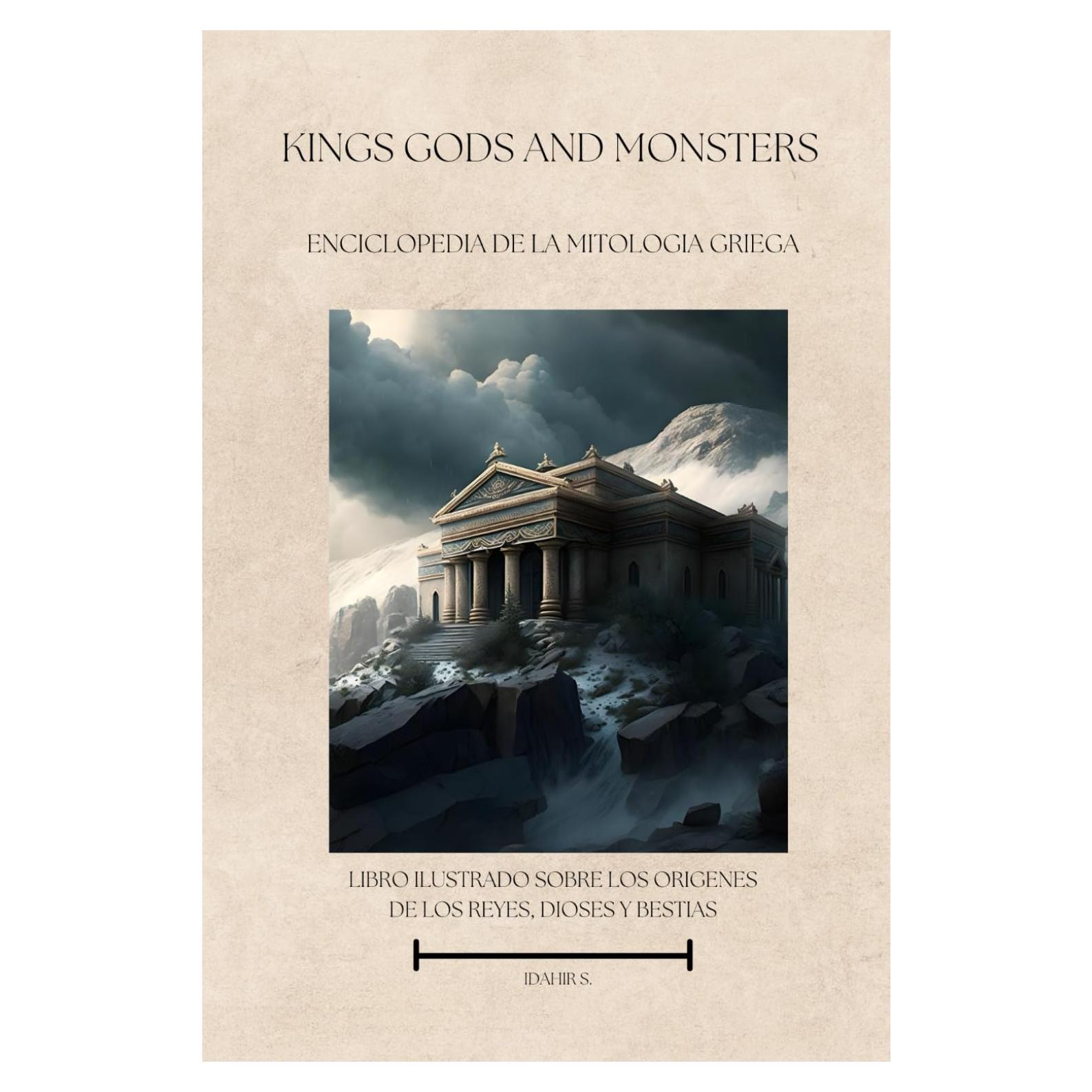 Mitología Griega: Kings, Gods and Monsters Encyclopedia (Edición Español) (Spanish Edition)