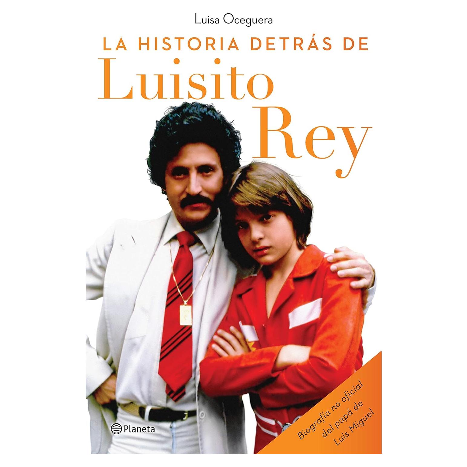 La historia detrás de Luisito Rey (Spanish Edition)