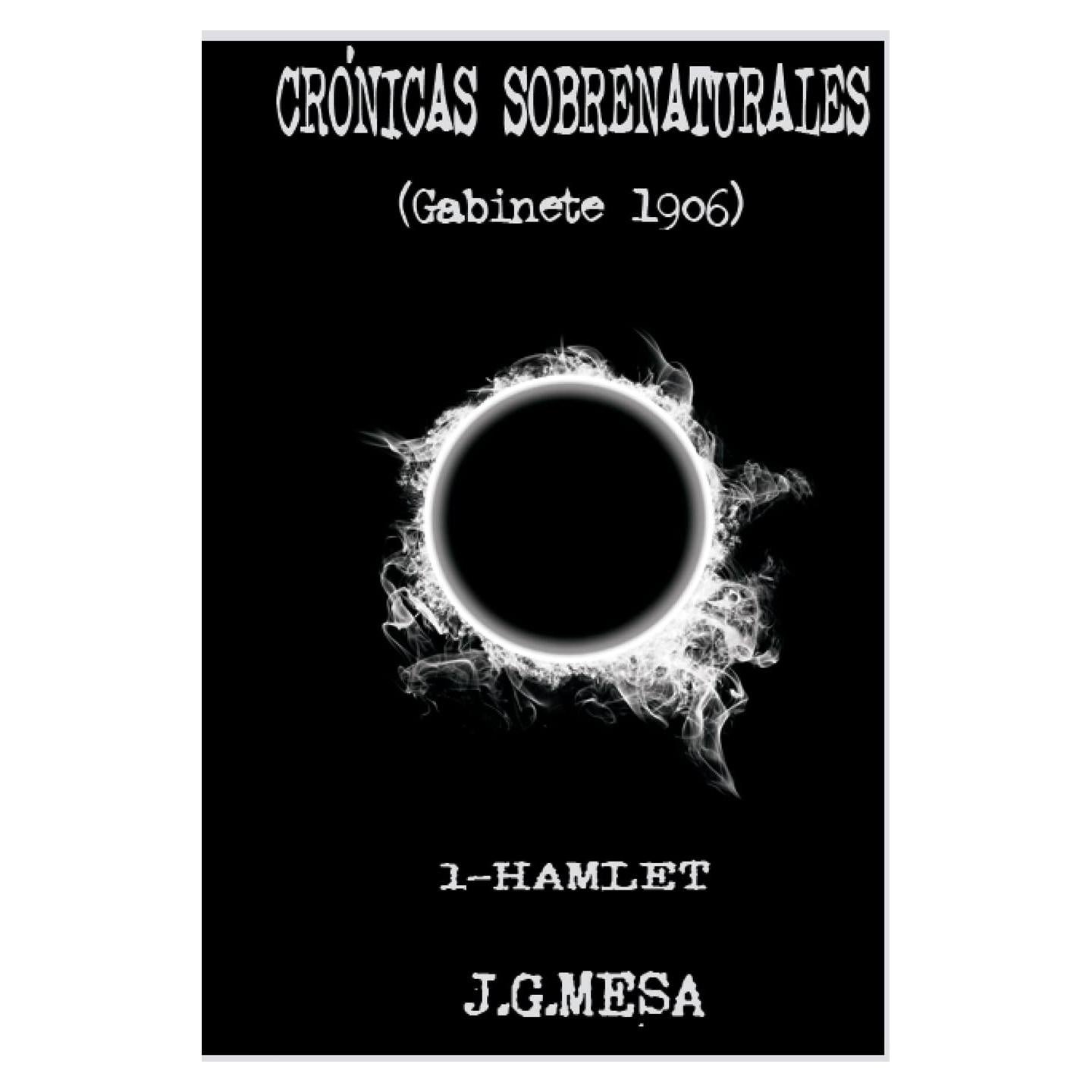 CRONICAS SOBRENATURALES. (Gabinete 1906). I - Hamlet. (Spanish Edition)