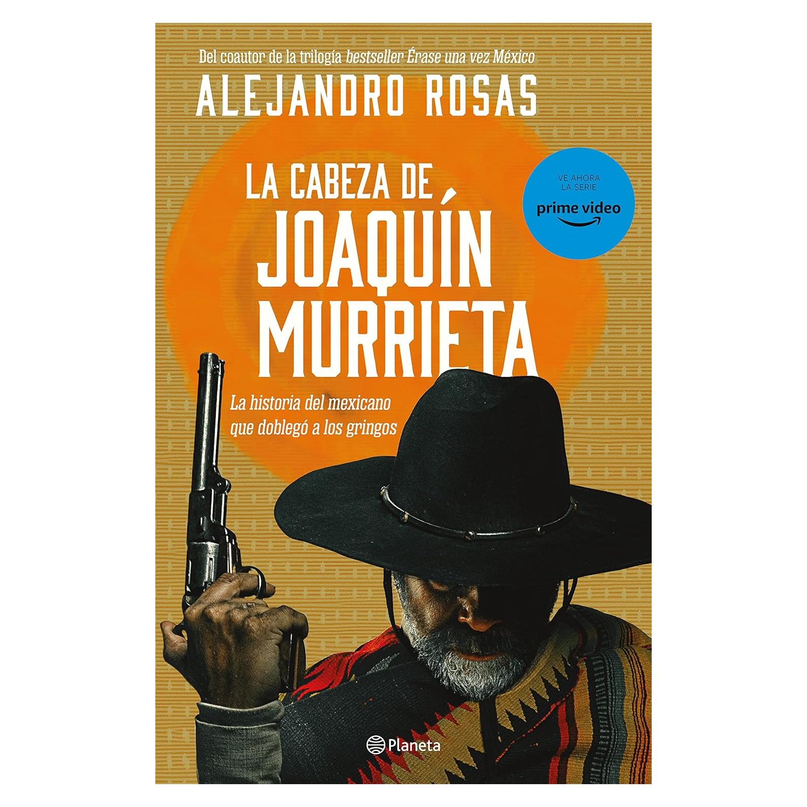 La cabeza de Joaquín Murrieta (Spanish Edition)