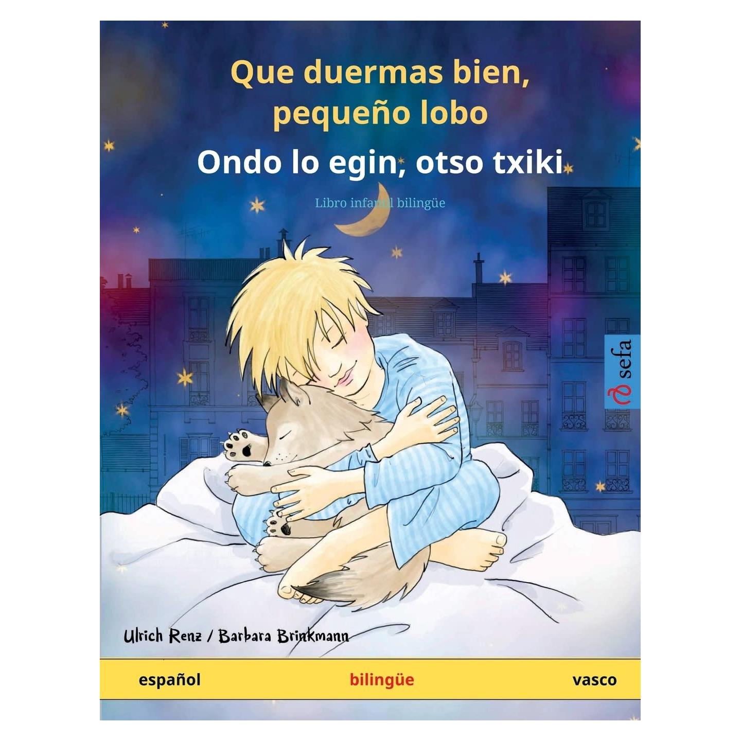Que duermas bien, pequeño lobo – Ondo lo egin, otso txiki (español – vasco): Libro infantil bilingüe (Sefa Libros Ilustrados En DOS Idiomas) (Spanish Edition)