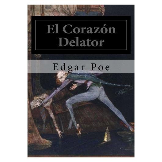 El Corazón Delator - Edgar Allan Poe - Tapa Blanda