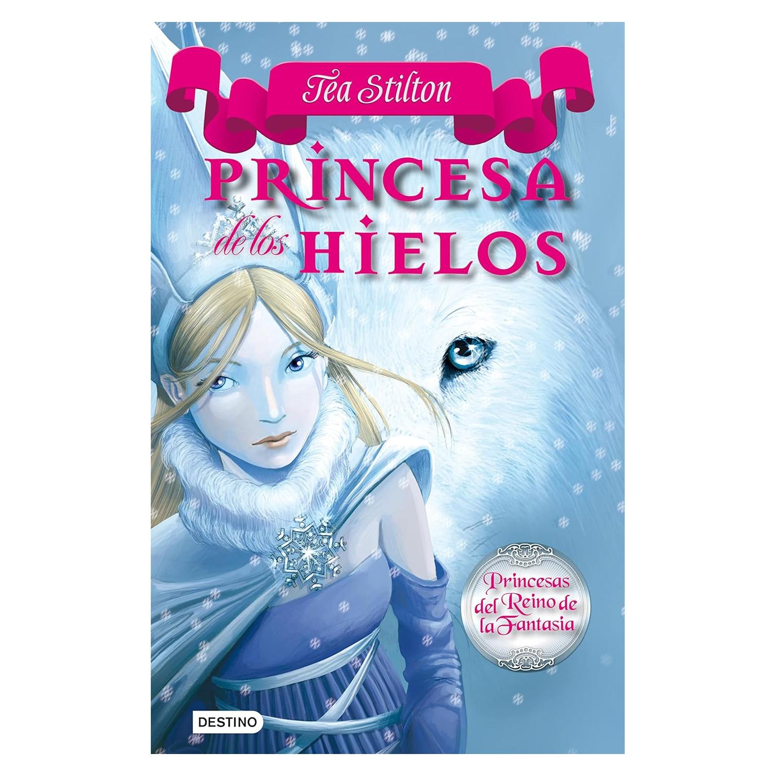 Princesa de los Hielos: Princesas del Reino de la Fantasía 1 (Spanish Edition)