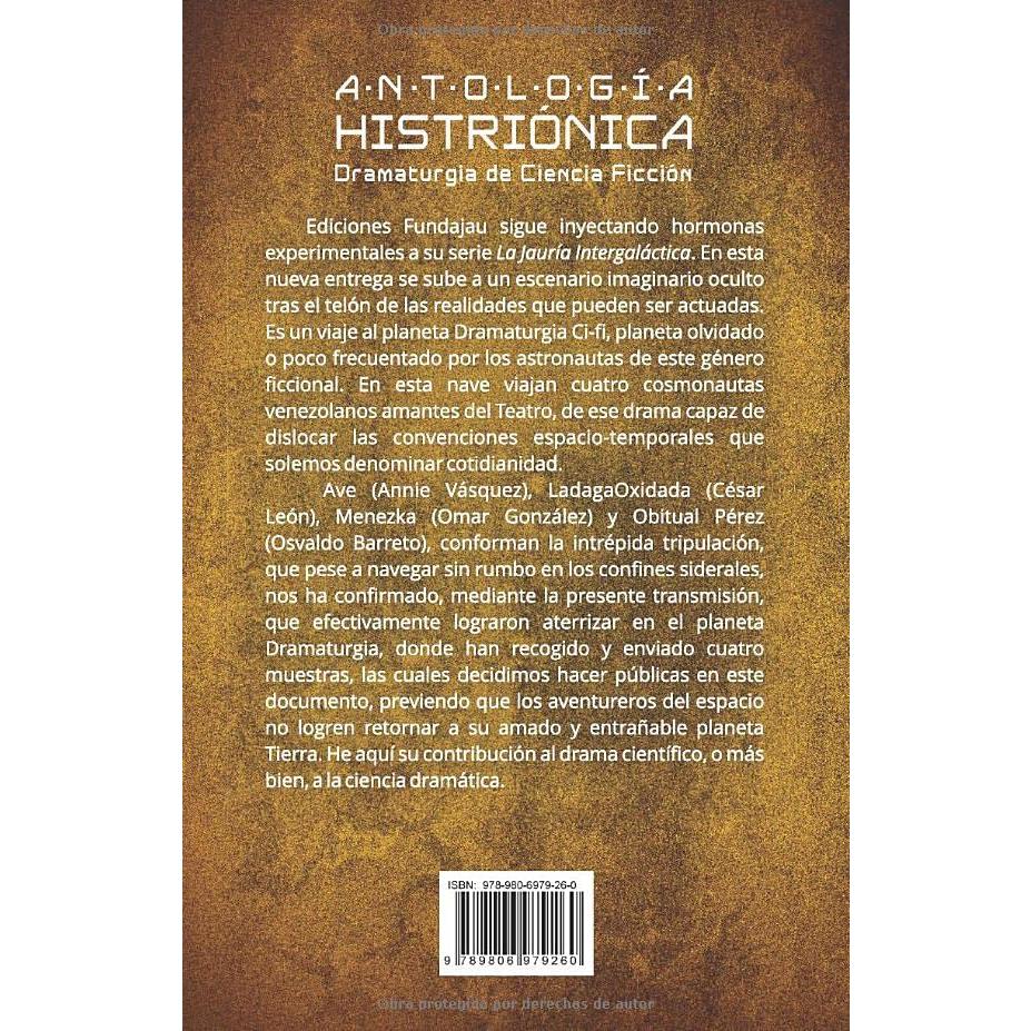 Antología Histriónica: Dramaturgia de ciencia ficción (La jauría intergaláctica) (Spanish Edition)