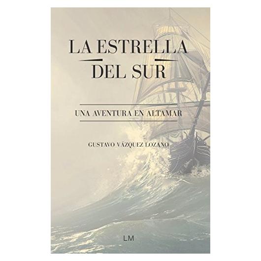 La Estrella del Sur: Una aventura en altamar (Spanish Edition)