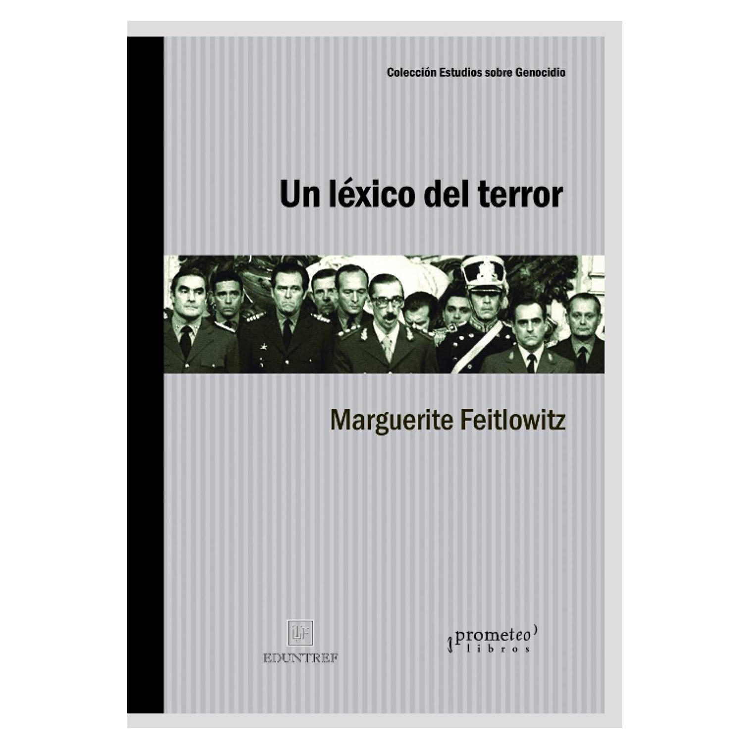 Un léxico del terror: Lenguaje y discurso de la Junta militar en Argentina (DICTADURA) (Spanish Edition)