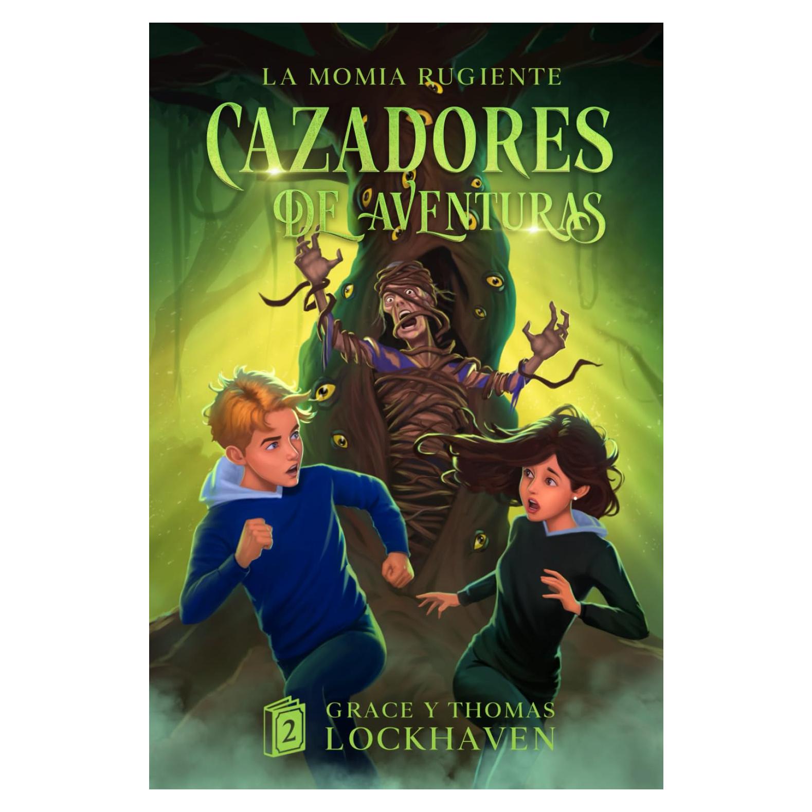 La Momia Rugiente (Libro 2): Cazadores de Aventuras (Spanish Edition)