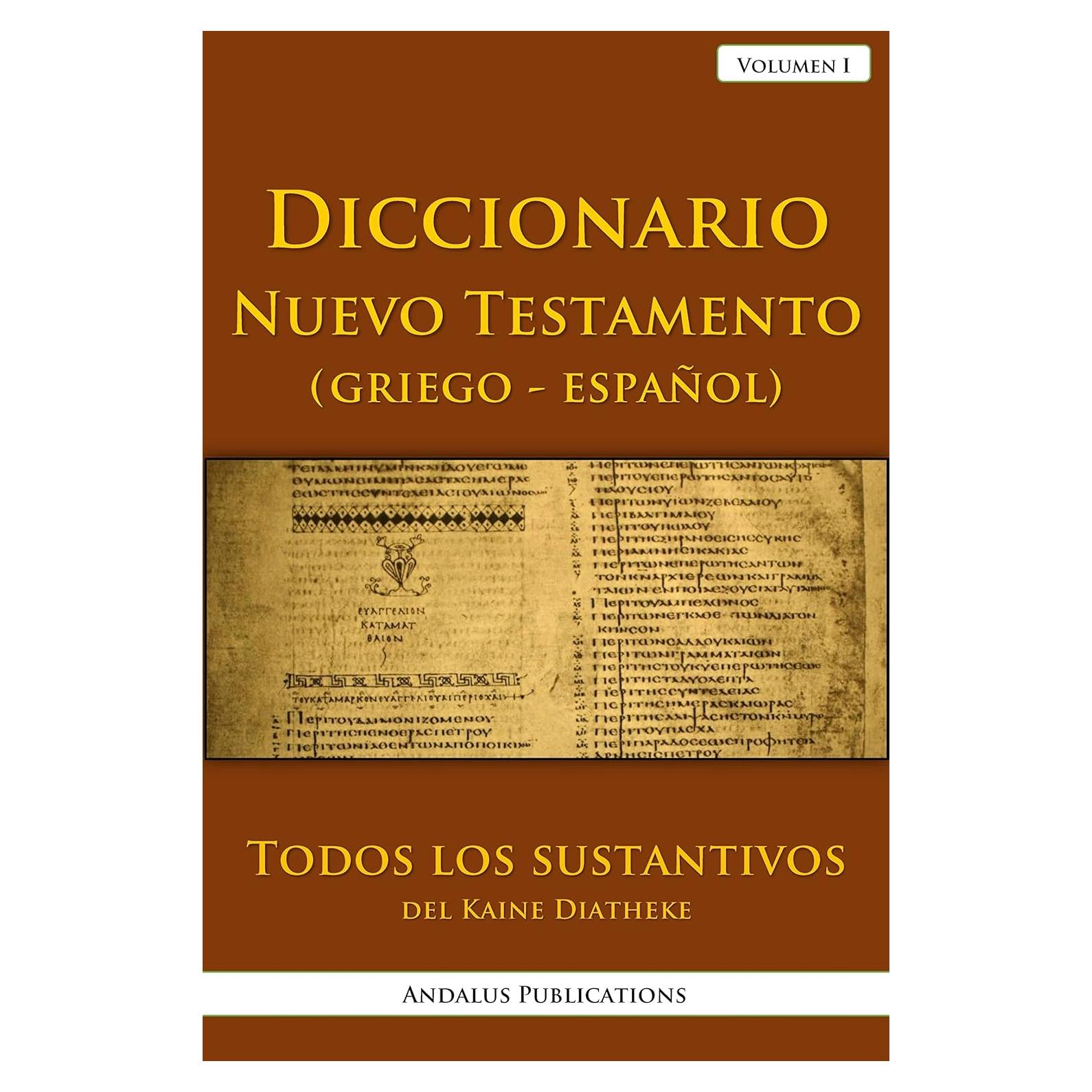 Diccionario Griego-Español Nuevo Testamento Vol. I