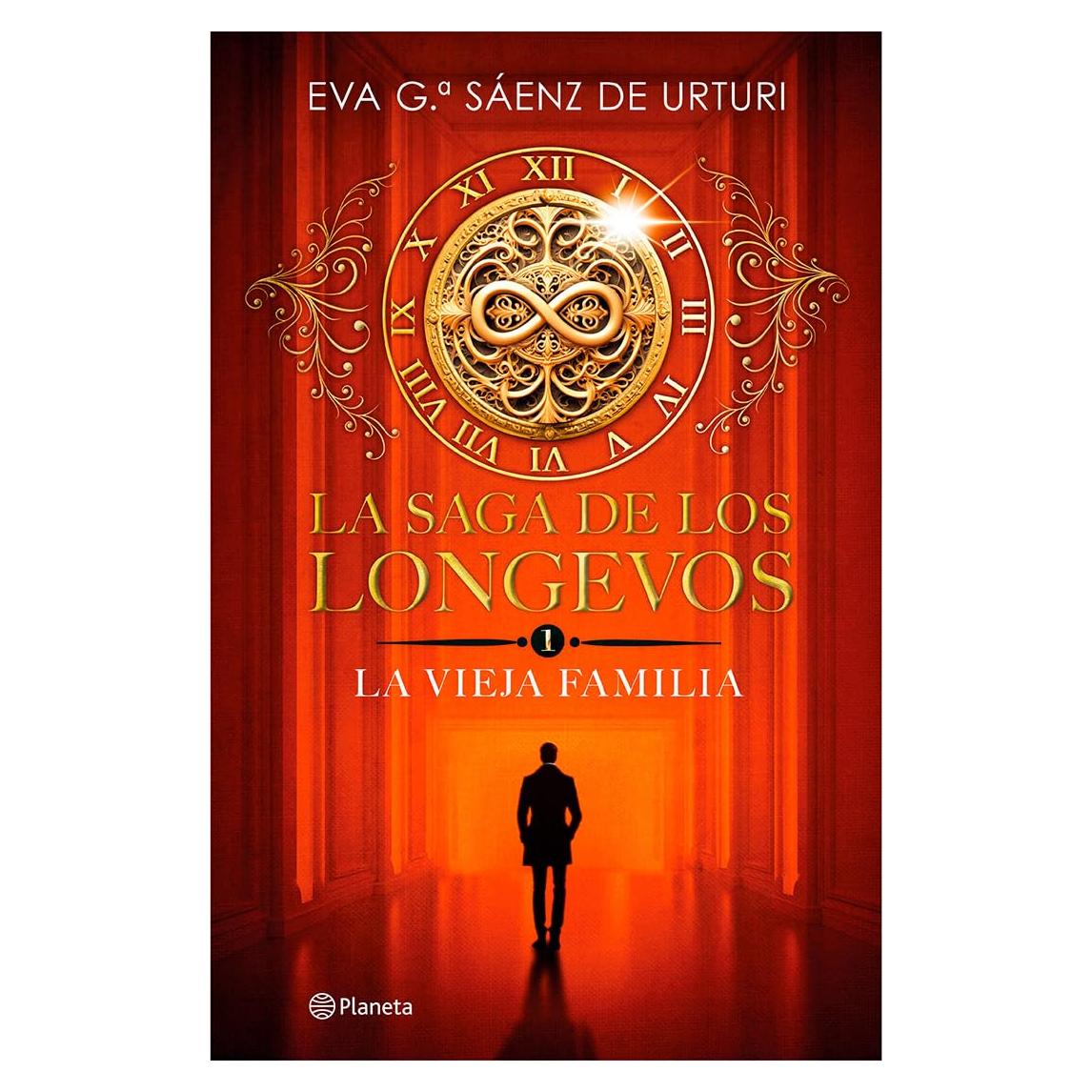 La saga de los longevos 1. La Vieja Familia (Novela) / The Saga of the Long-Lived 1: The Old Family (A Novel) (La saga de los longevos / Saga of the Long-Lived, 1) (Spanish Edition)