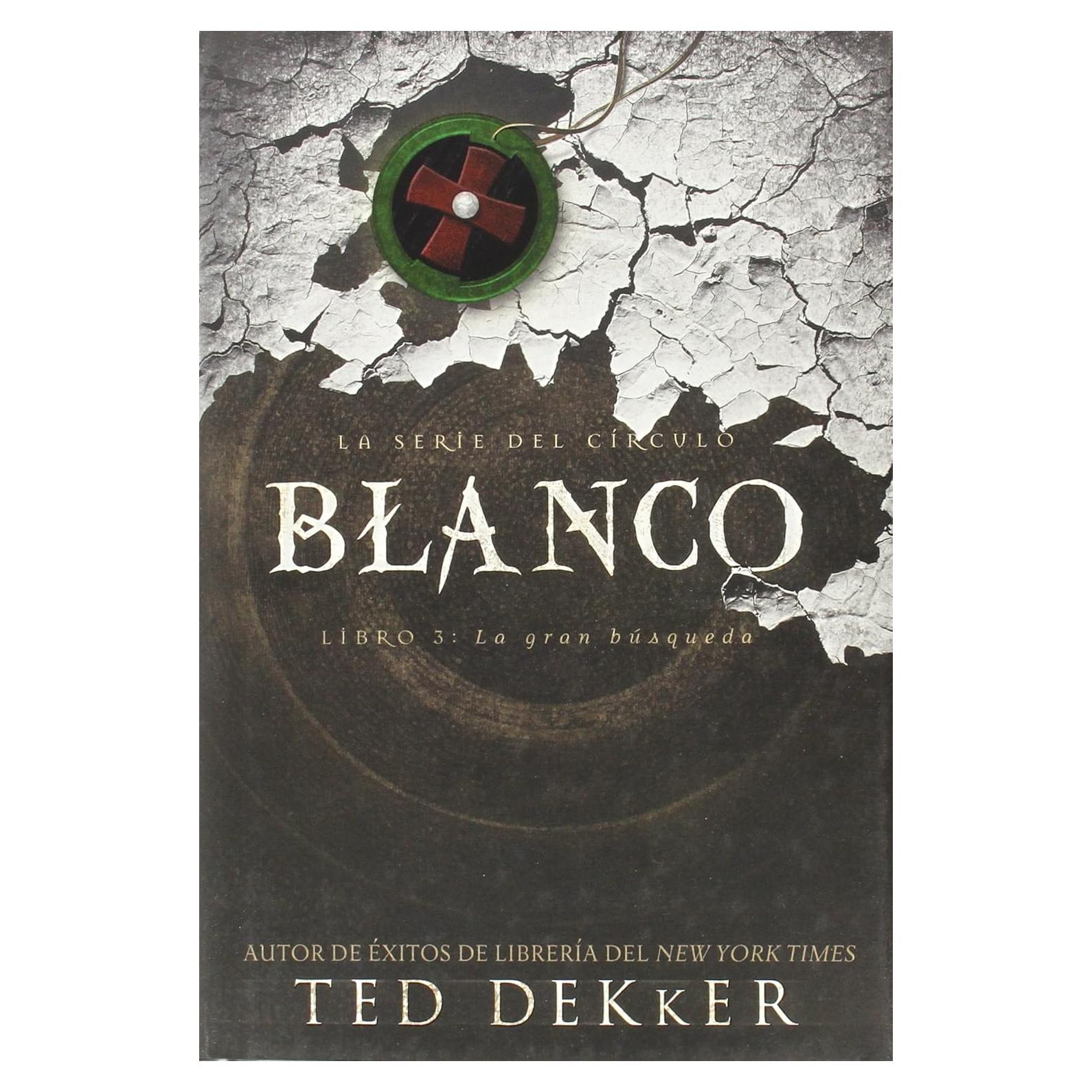 Blanco/ White: La Gran Busqueda (La Serie Del Circulo) (Spanish Edition)