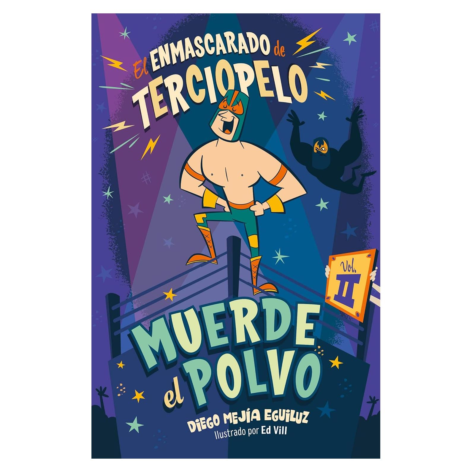 Muerde el Polvo - El Enmascarado de Terciopelo 2 - Alfaguara