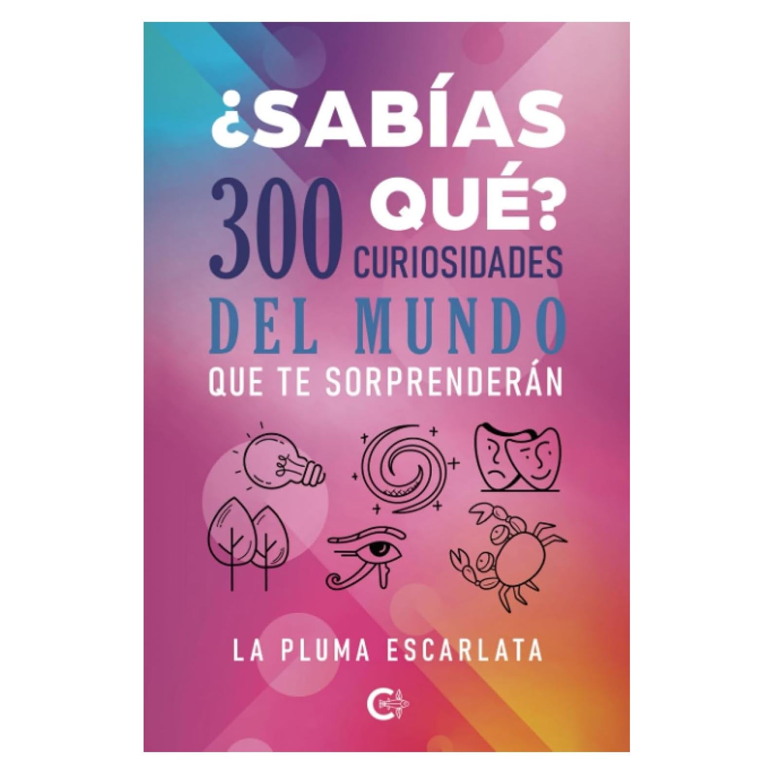 ¿Sabías qué? 300 curiosidades del mundo que te sorprenderán (Spanish Edition)