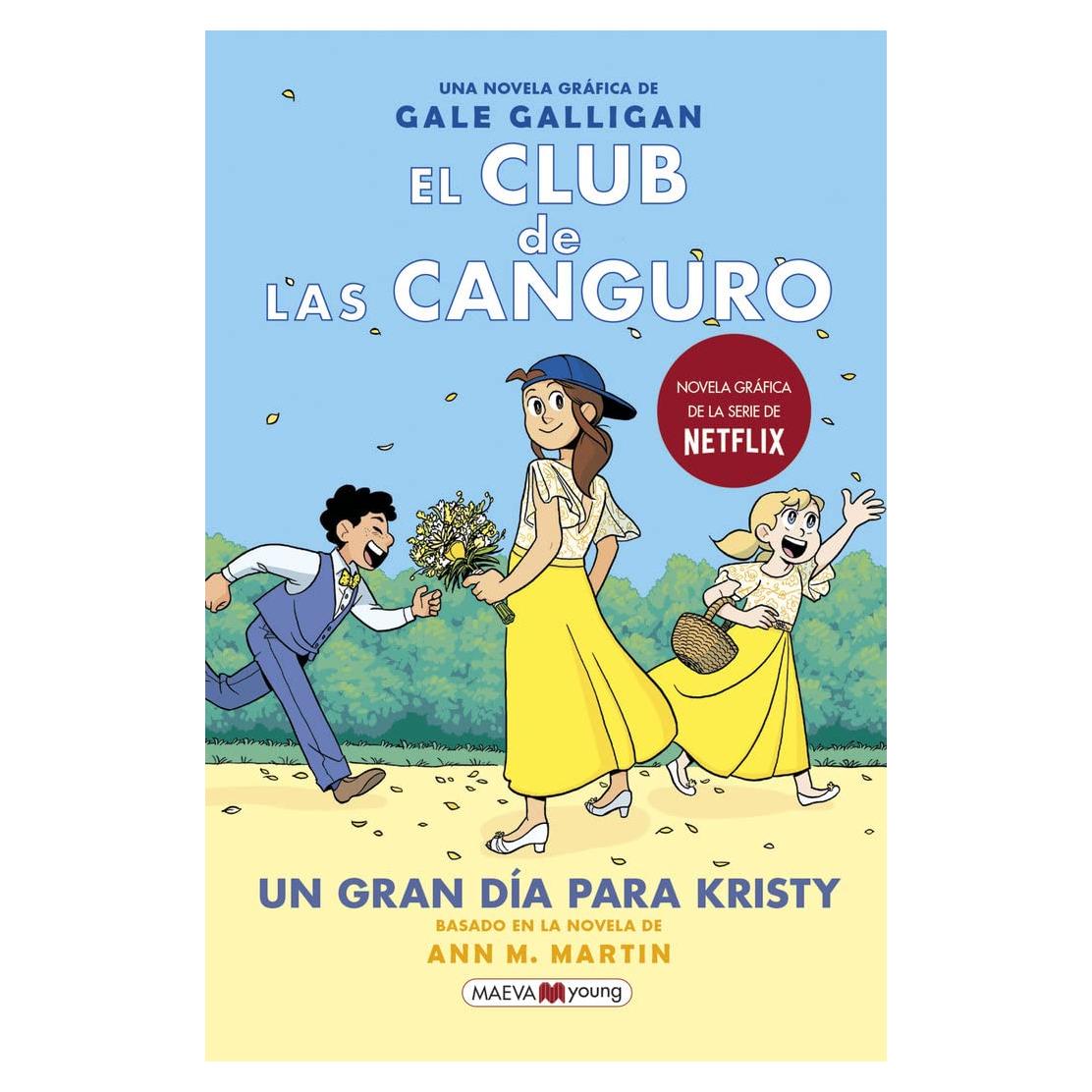 El Club de las Canguro 6: Un gran día para Kristy: Sigue la serie de El Club de las Canguro en MAEVAyoung