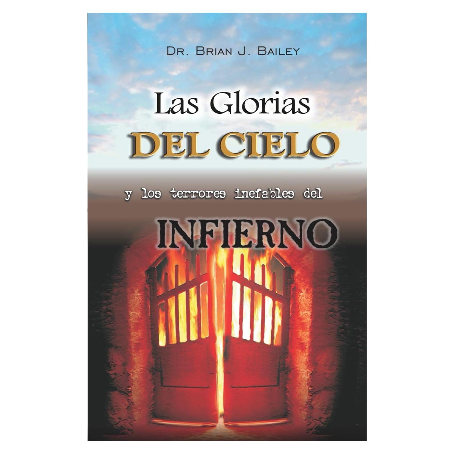 Las glorias del Cielo y los terrores inefables del Infierno (Spanish Edition)