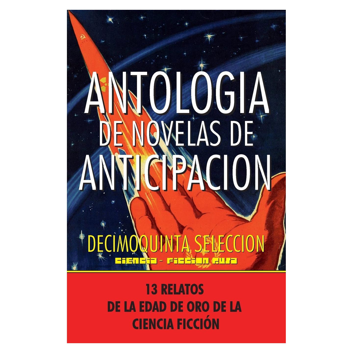 Antologia de Novelas de Anticipacion XV: Decimoquinta Selección (Spanish Edition)