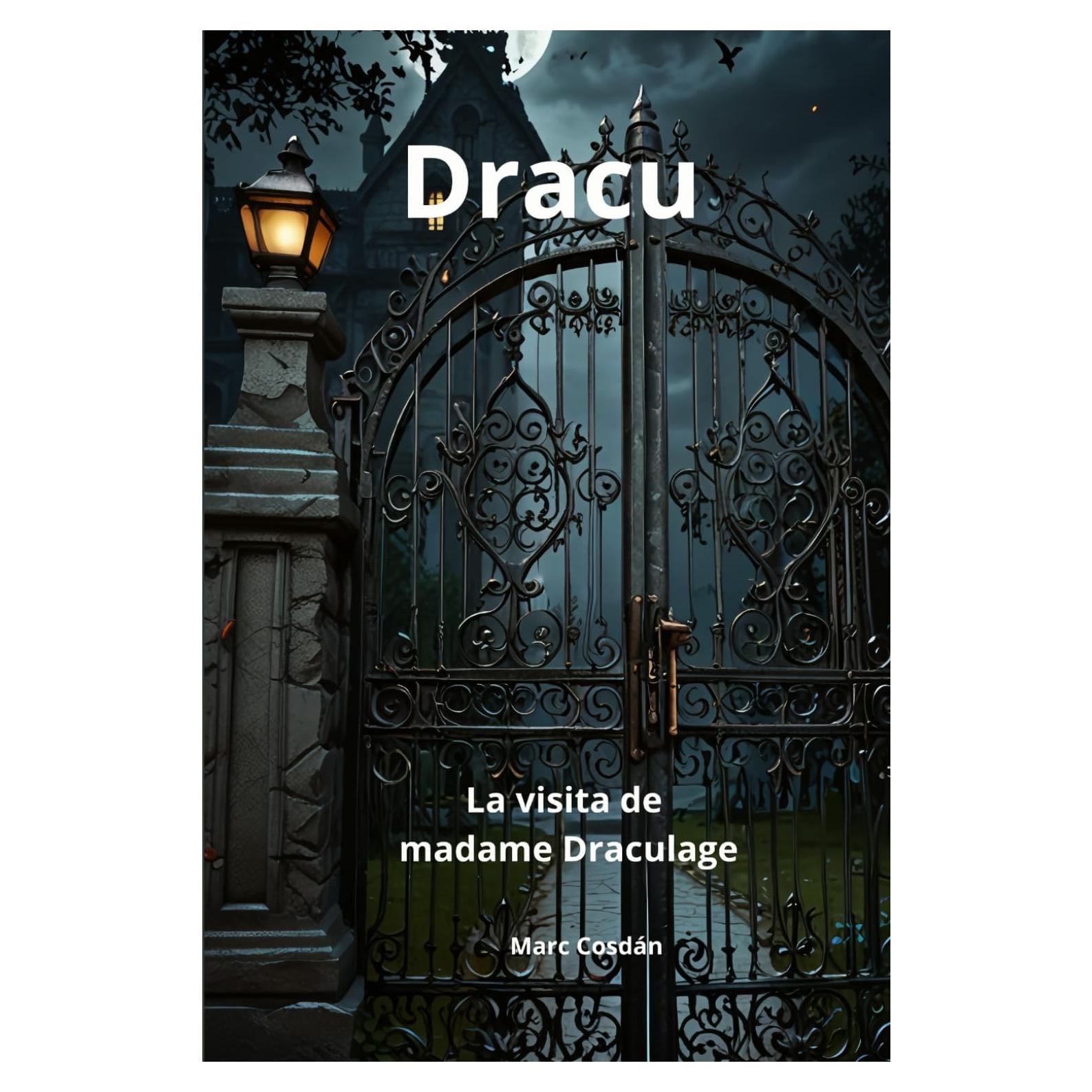 Dracu: La visita de madame Draculage (Dracu - Colección vampírica) (Spanish Edition)