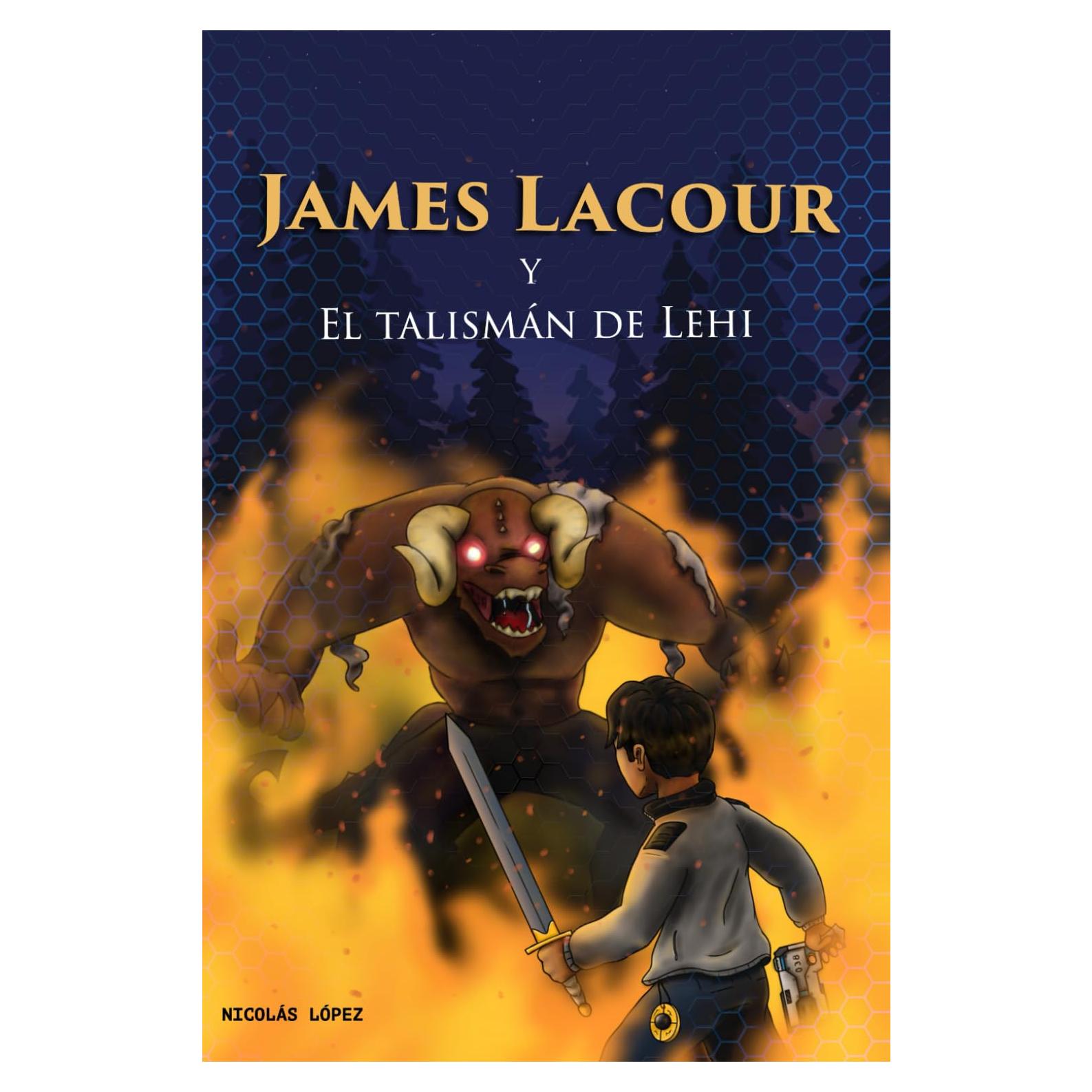 James Lacour: Y el talismán de Lehi (Spanish Edition)