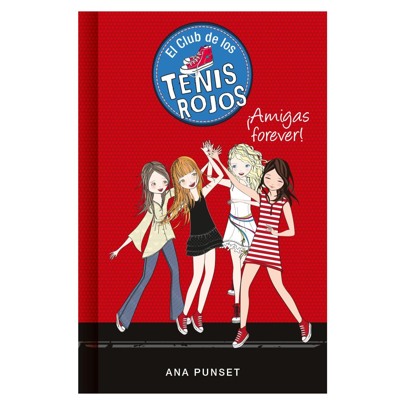 ¡AMIGAS FOREVER! (EL CLUB DE LOS TENIS R