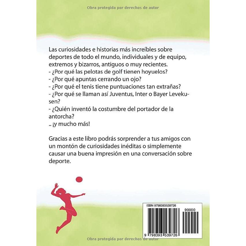 100 HECHOS INCREÍBLES SOBRE EL DEPORTE: Historias y Curiosidades de todos los DEPORTES que Absolutamente debes Conocer (HECHOS HISTORIAS Y CURIOSIDADES INCREÍBLES) (Spanish Edition)