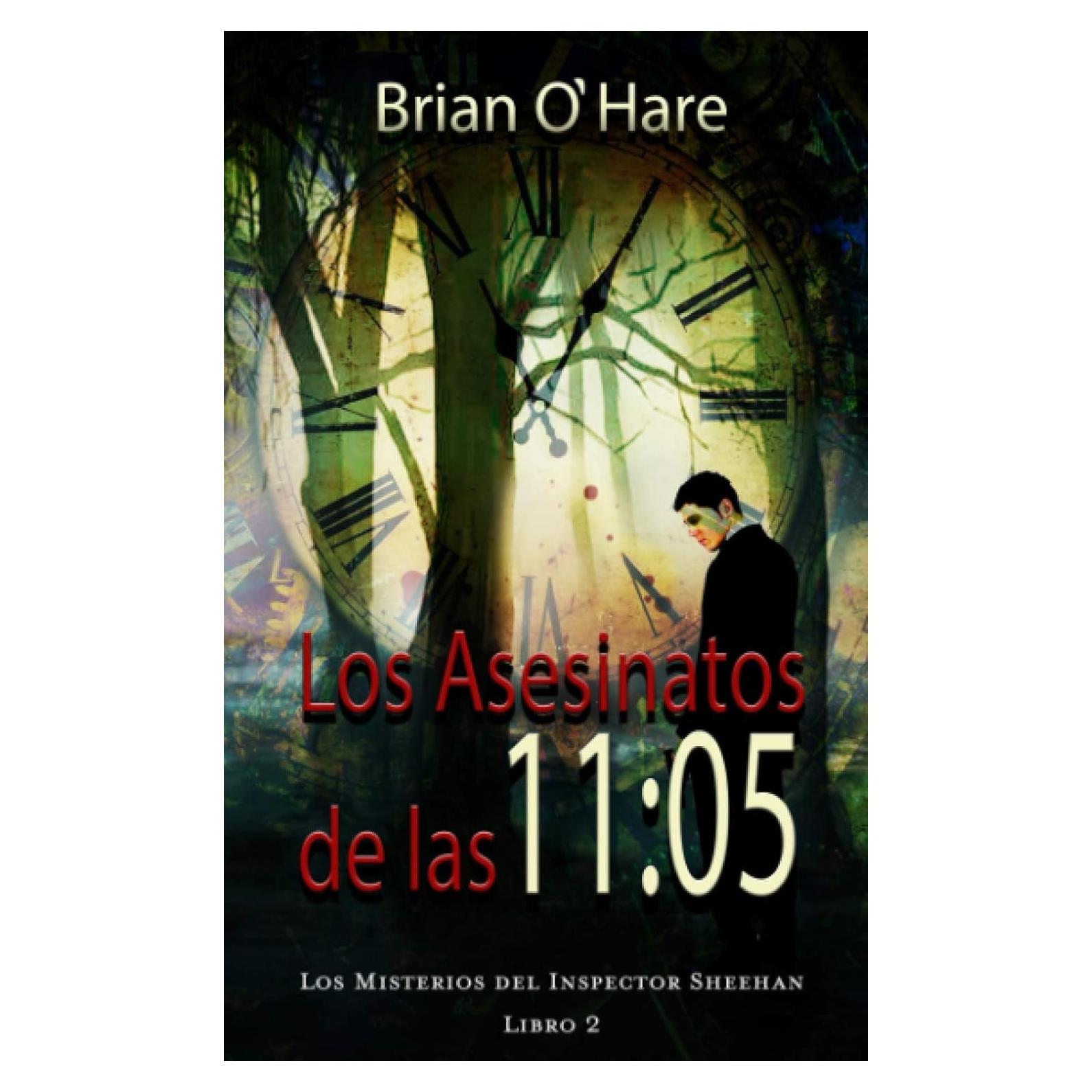 Los Asesinatos de las 11:05: Los Misterios del Inspector Sheehan Libro 2 (Spanish Edition)