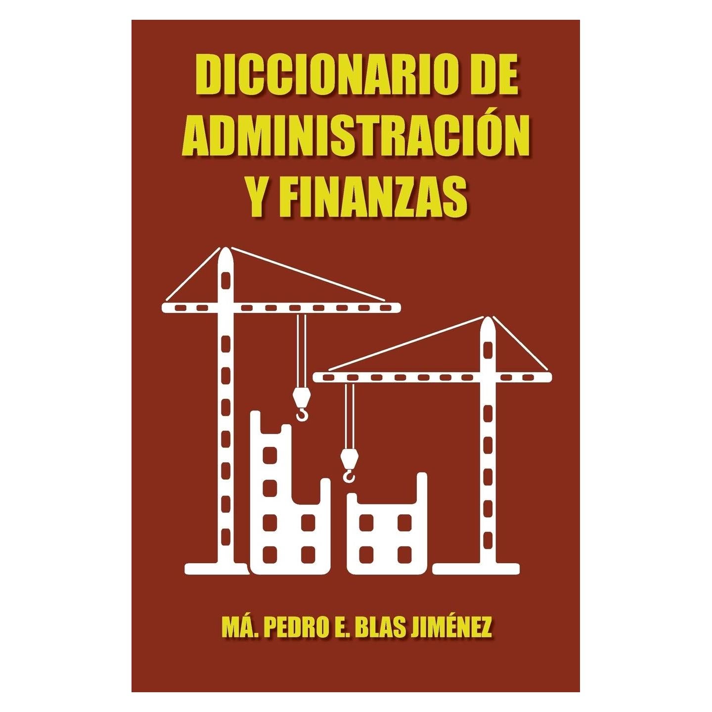Diccionario de Administración y Finanzas (Spanish Edition)