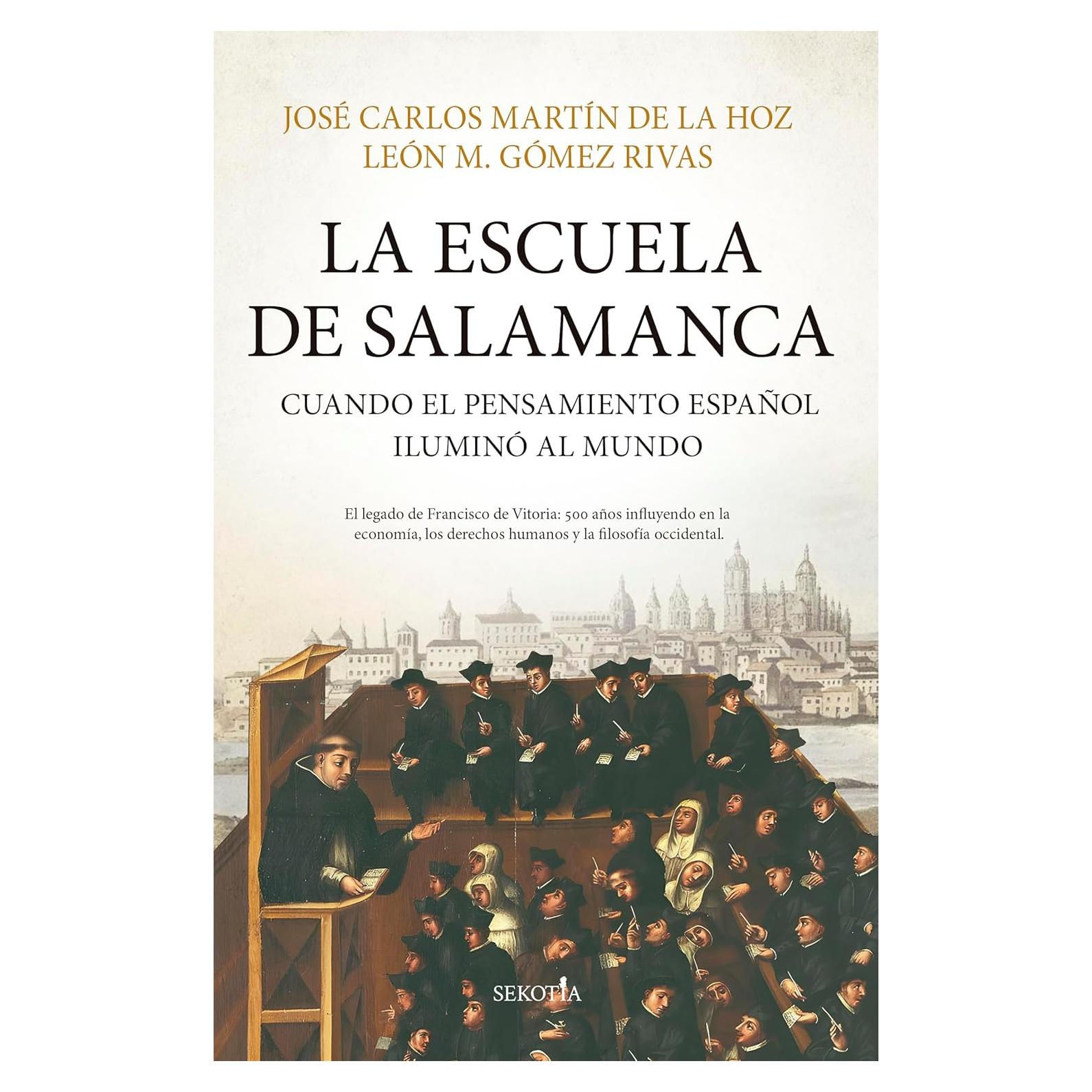 La Escuela de Salamanca: Cuando el pensamiento español iluminó al mundo (Spanish Edition)