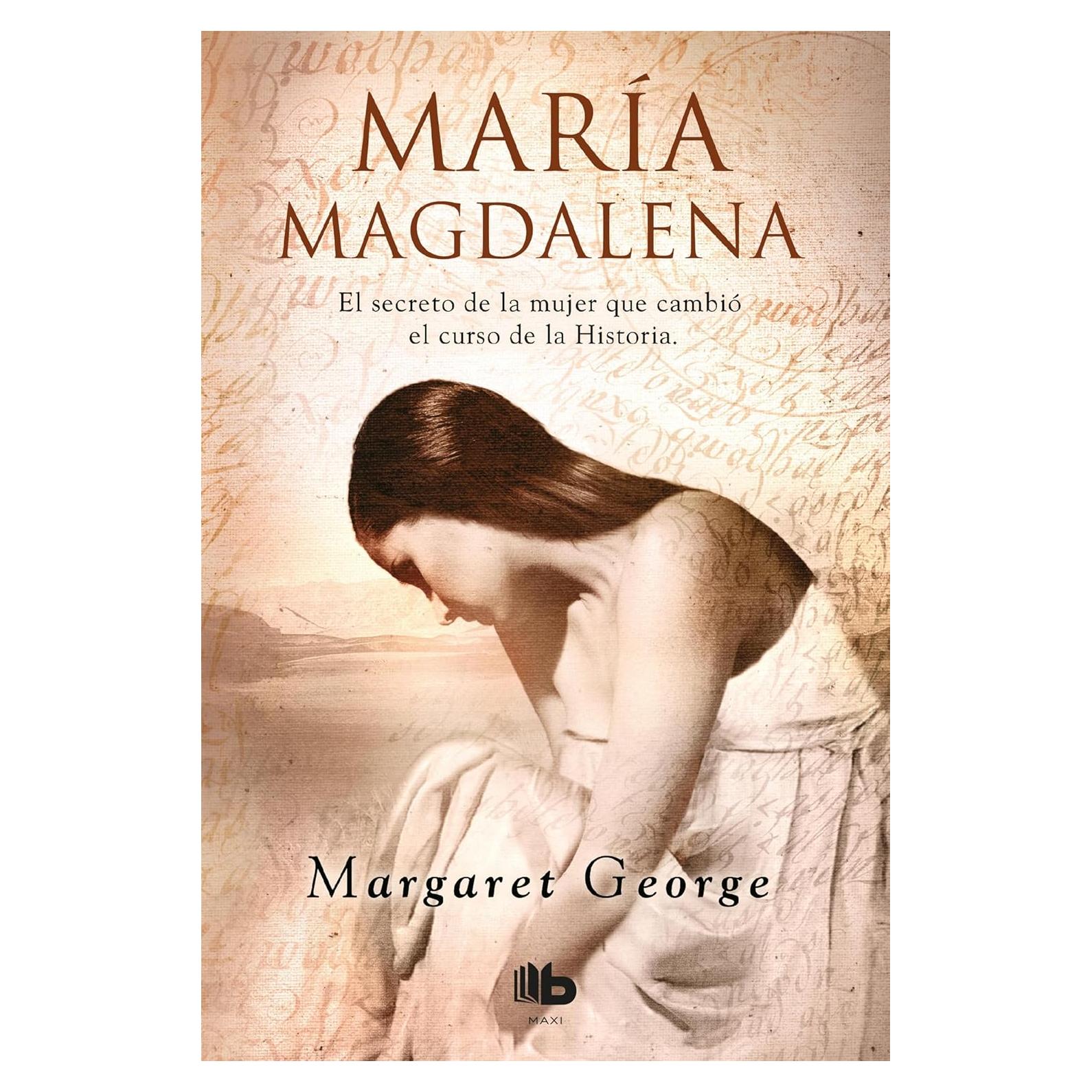 María Magdalena - Margaret George - Edición en Español