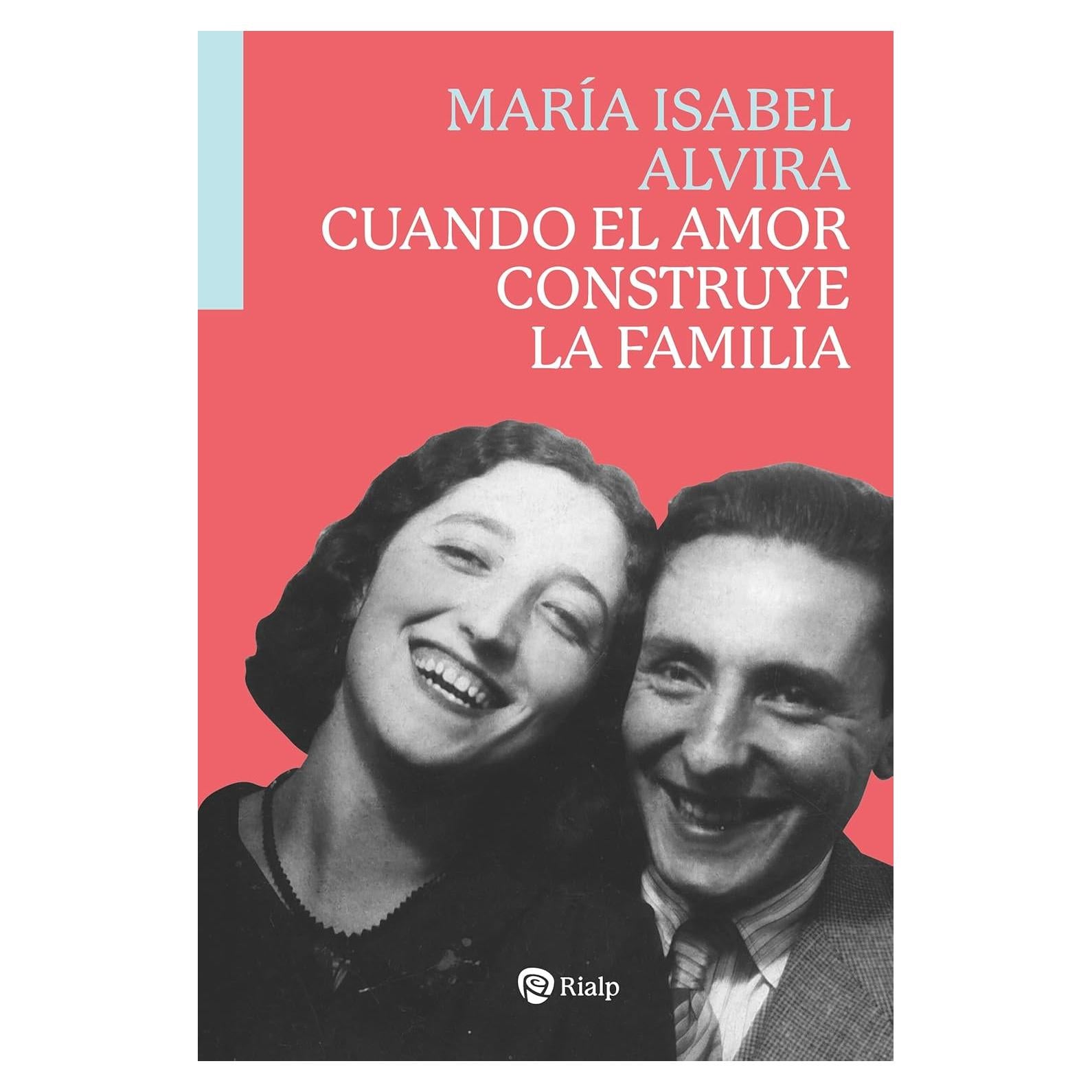 Cuando el amor construye la familia