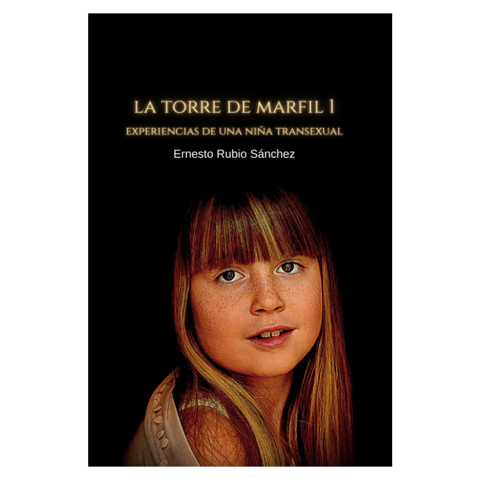 La torre de marfil: Experiencias de una niña transexual (Spanish Edition)