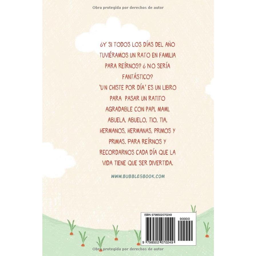 1 Chiste por día - 366 chistes para leer en familia: Chistes infantiles de humor apto para niños y niñas. Divertidos y fáciles de entender para echar ... sonrisa es un día perdido) (Spanish Edition)