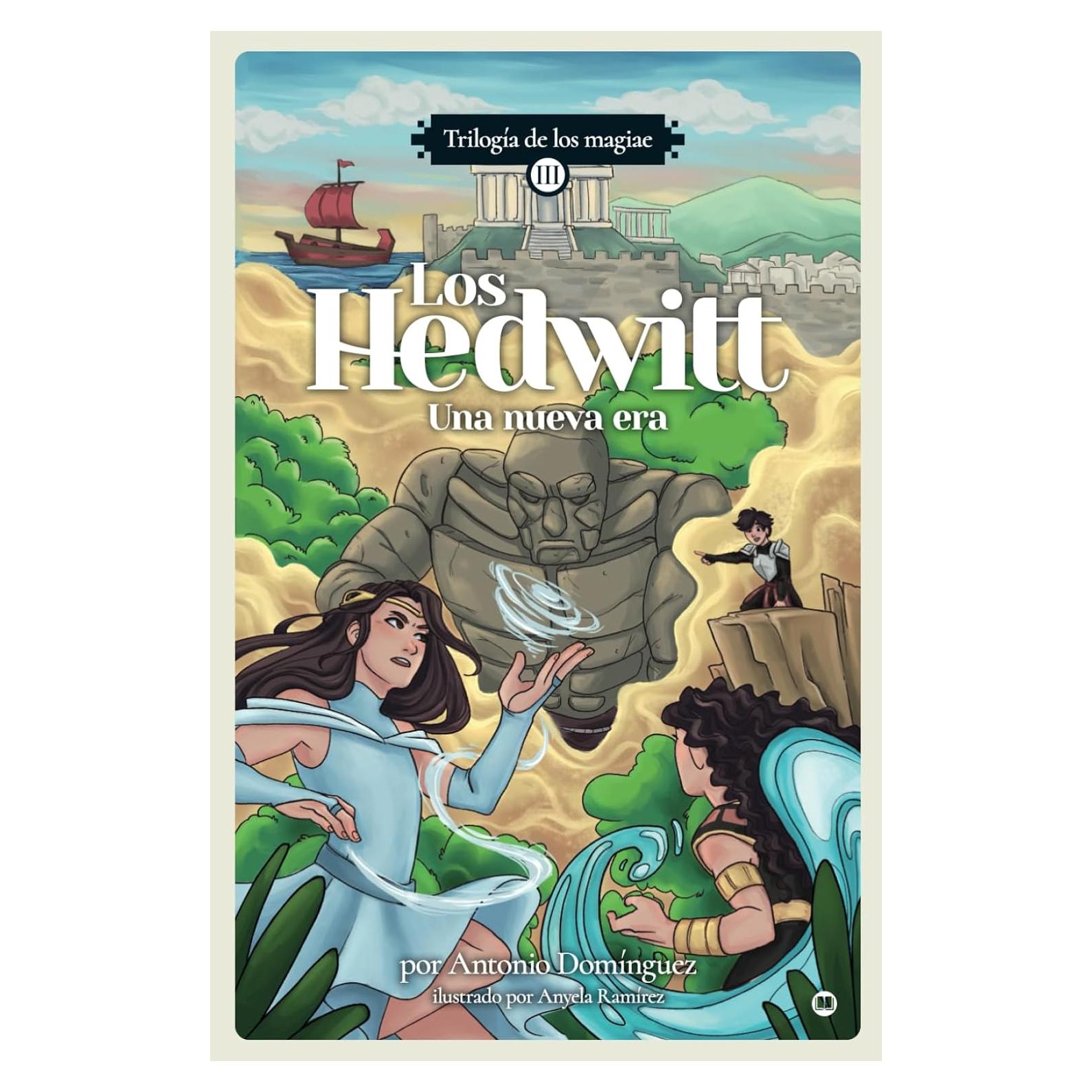 Una nueva era: Trilogía de los magiae - Vol. III (Los Hedwitt) (Spanish Edition)